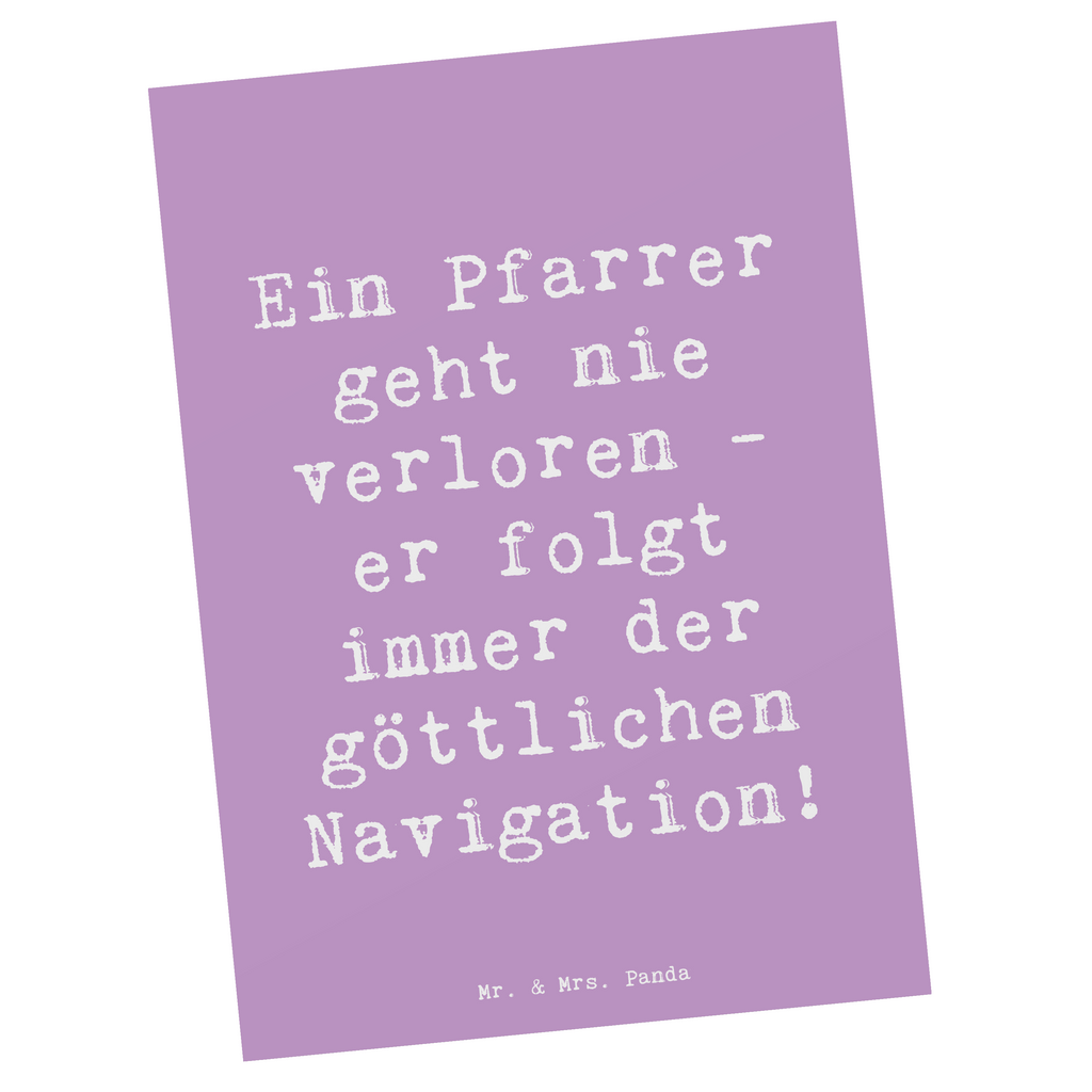 Postkarte Spruch Ein Pfarrer geht nie verloren - er folgt immer der göttlichen Navigation! Postkarte, Karte, Geschenkkarte, Grußkarte, Einladung, Ansichtskarte, Geburtstagskarte, Einladungskarte, Dankeskarte, Ansichtskarten, Einladung Geburtstag, Einladungskarten Geburtstag, Beruf, Ausbildung, Jubiläum, Abschied, Rente, Kollege, Kollegin, Geschenk, Schenken, Arbeitskollege, Mitarbeiter, Firma, Danke, Dankeschön