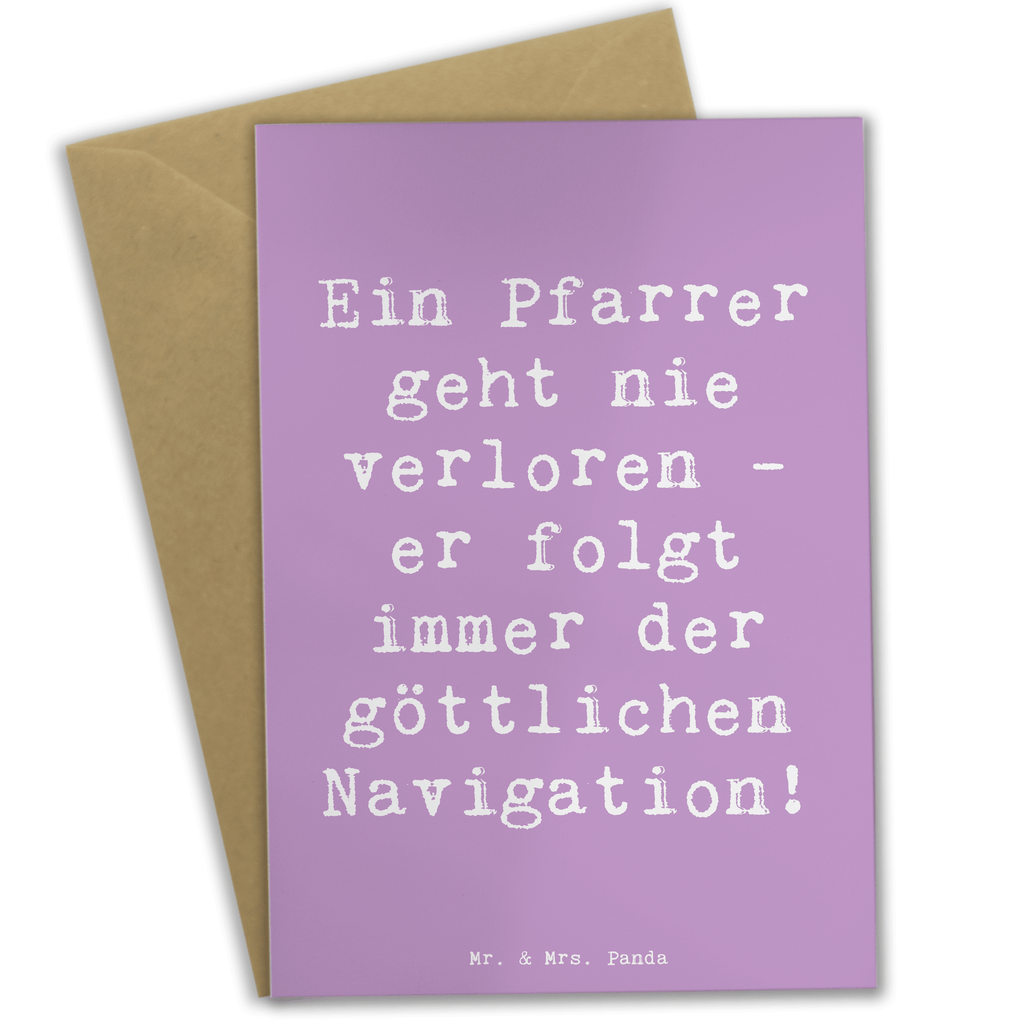 Grußkarte Spruch Ein Pfarrer geht nie verloren - er folgt immer der göttlichen Navigation! Grußkarte, Klappkarte, Einladungskarte, Glückwunschkarte, Hochzeitskarte, Geburtstagskarte, Karte, Ansichtskarten, Beruf, Ausbildung, Jubiläum, Abschied, Rente, Kollege, Kollegin, Geschenk, Schenken, Arbeitskollege, Mitarbeiter, Firma, Danke, Dankeschön