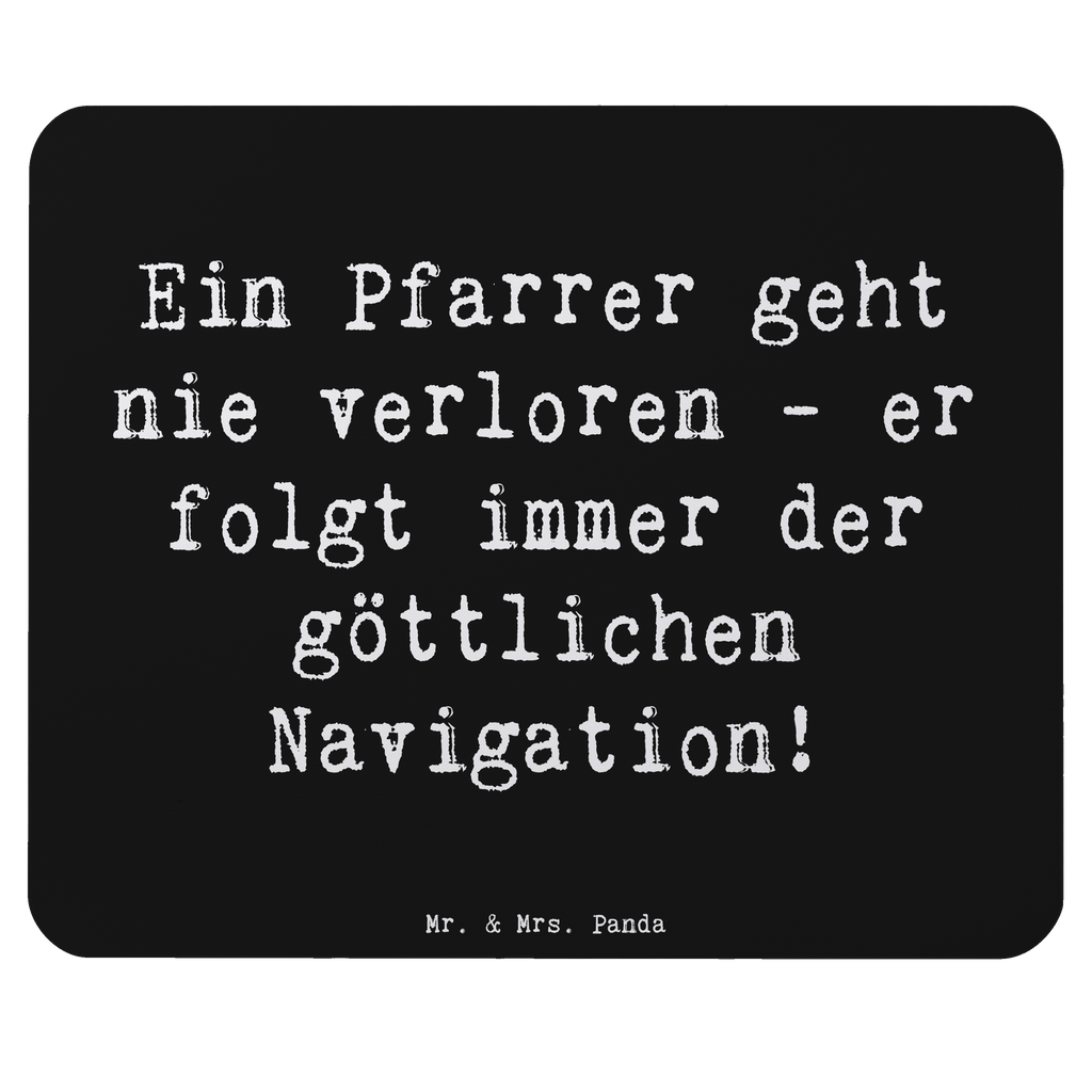 Mauspad Spruch Ein Pfarrer geht nie verloren - er folgt immer der göttlichen Navigation! Mousepad, Computer zubehör, Büroausstattung, PC Zubehör, Arbeitszimmer, Mauspad, Einzigartiges Mauspad, Designer Mauspad, Mausunterlage, Mauspad Büro, Beruf, Ausbildung, Jubiläum, Abschied, Rente, Kollege, Kollegin, Geschenk, Schenken, Arbeitskollege, Mitarbeiter, Firma, Danke, Dankeschön