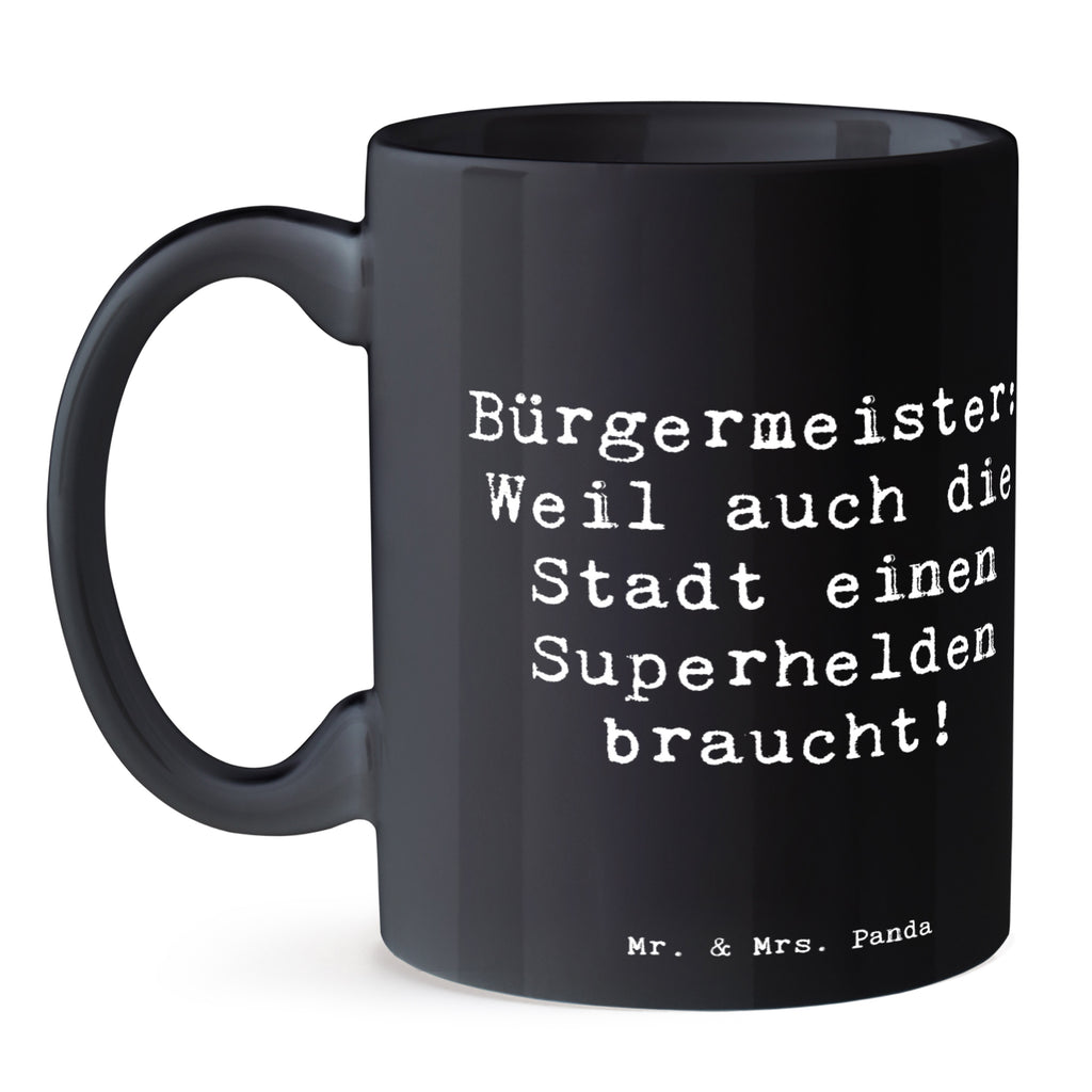 Tasse Spruch Bürgermeister Superheld Tasse, Kaffeetasse, Teetasse, Becher, Kaffeebecher, Teebecher, Keramiktasse, Porzellantasse, Büro Tasse, Geschenk Tasse, Tasse Sprüche, Tasse Motive, Kaffeetassen, Tasse bedrucken, Designer Tasse, Cappuccino Tassen, Schöne Teetassen, Beruf, Ausbildung, Jubiläum, Abschied, Rente, Kollege, Kollegin, Geschenk, Schenken, Arbeitskollege, Mitarbeiter, Firma, Danke, Dankeschön