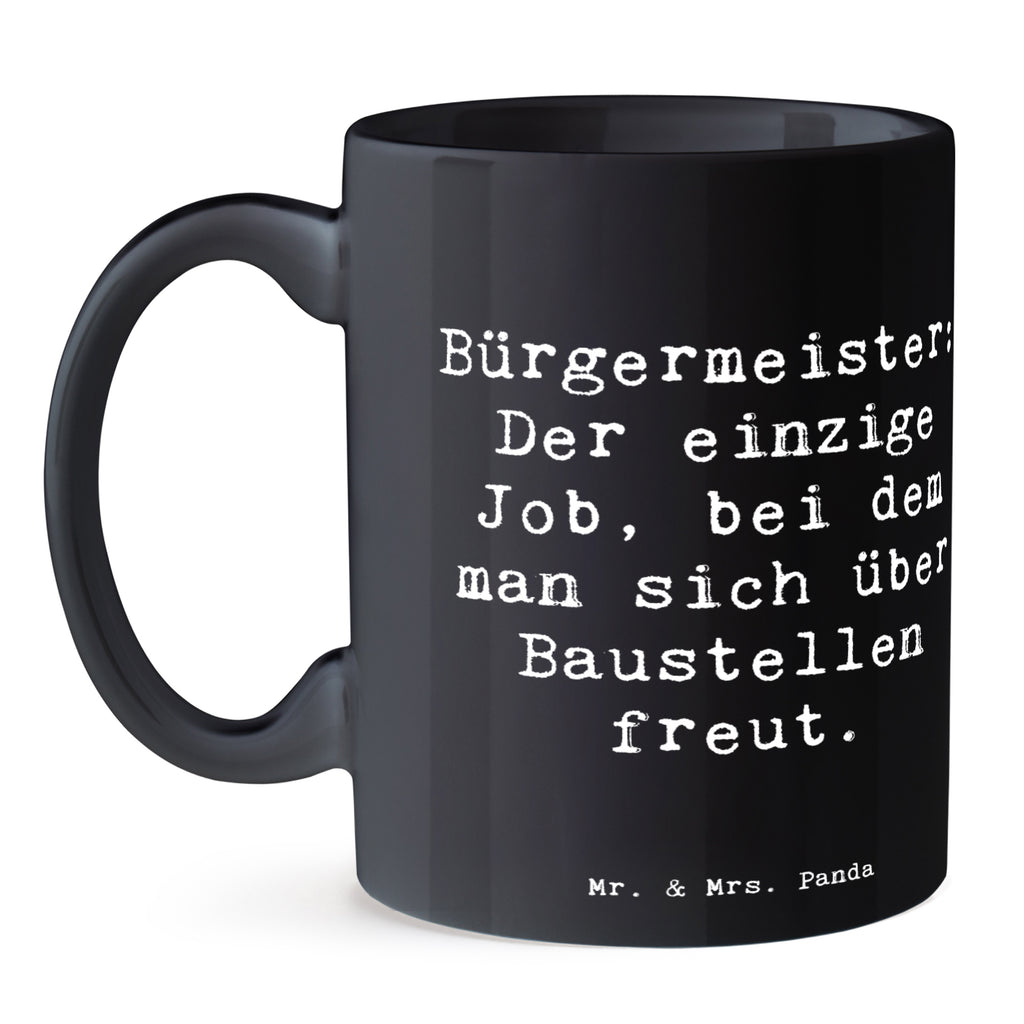 Tasse Spruch Bürgermeister Freude Tasse, Kaffeetasse, Teetasse, Becher, Kaffeebecher, Teebecher, Keramiktasse, Porzellantasse, Büro Tasse, Geschenk Tasse, Tasse Sprüche, Tasse Motive, Kaffeetassen, Tasse bedrucken, Designer Tasse, Cappuccino Tassen, Schöne Teetassen, Beruf, Ausbildung, Jubiläum, Abschied, Rente, Kollege, Kollegin, Geschenk, Schenken, Arbeitskollege, Mitarbeiter, Firma, Danke, Dankeschön