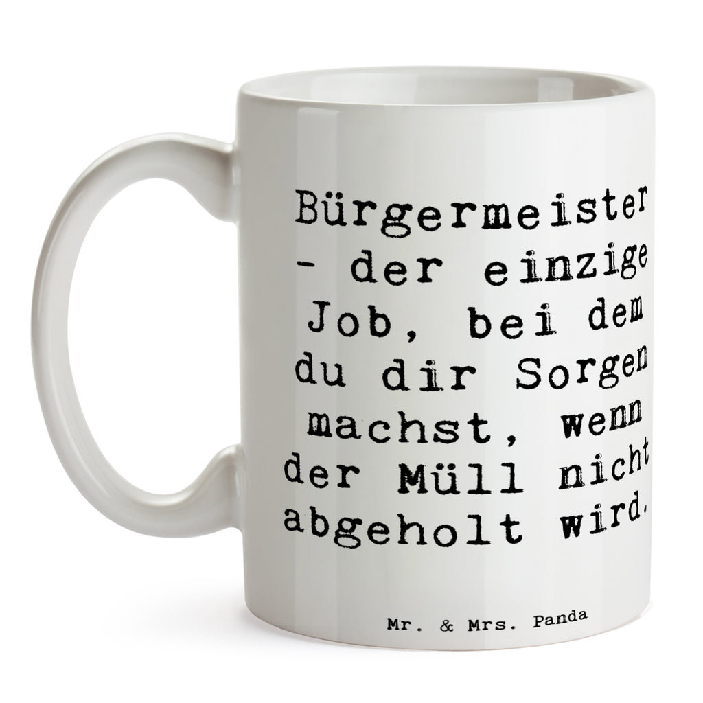 Tasse Spruch Bürgermeister Job Tasse, Kaffeetasse, Teetasse, Becher, Kaffeebecher, Teebecher, Keramiktasse, Porzellantasse, Büro Tasse, Geschenk Tasse, Tasse Sprüche, Tasse Motive, Kaffeetassen, Tasse bedrucken, Designer Tasse, Cappuccino Tassen, Schöne Teetassen, Beruf, Ausbildung, Jubiläum, Abschied, Rente, Kollege, Kollegin, Geschenk, Schenken, Arbeitskollege, Mitarbeiter, Firma, Danke, Dankeschön