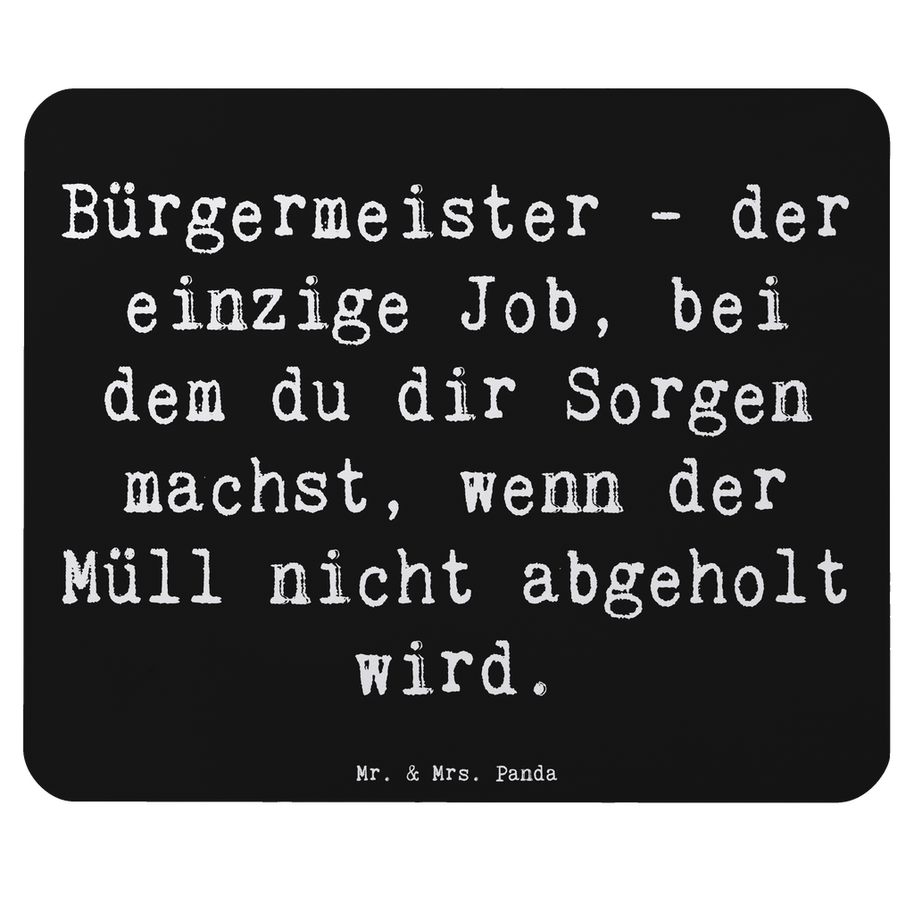 Mauspad Spruch Bürgermeister Job Mousepad, Computer zubehör, Büroausstattung, PC Zubehör, Arbeitszimmer, Mauspad, Einzigartiges Mauspad, Designer Mauspad, Mausunterlage, Mauspad Büro, Beruf, Ausbildung, Jubiläum, Abschied, Rente, Kollege, Kollegin, Geschenk, Schenken, Arbeitskollege, Mitarbeiter, Firma, Danke, Dankeschön