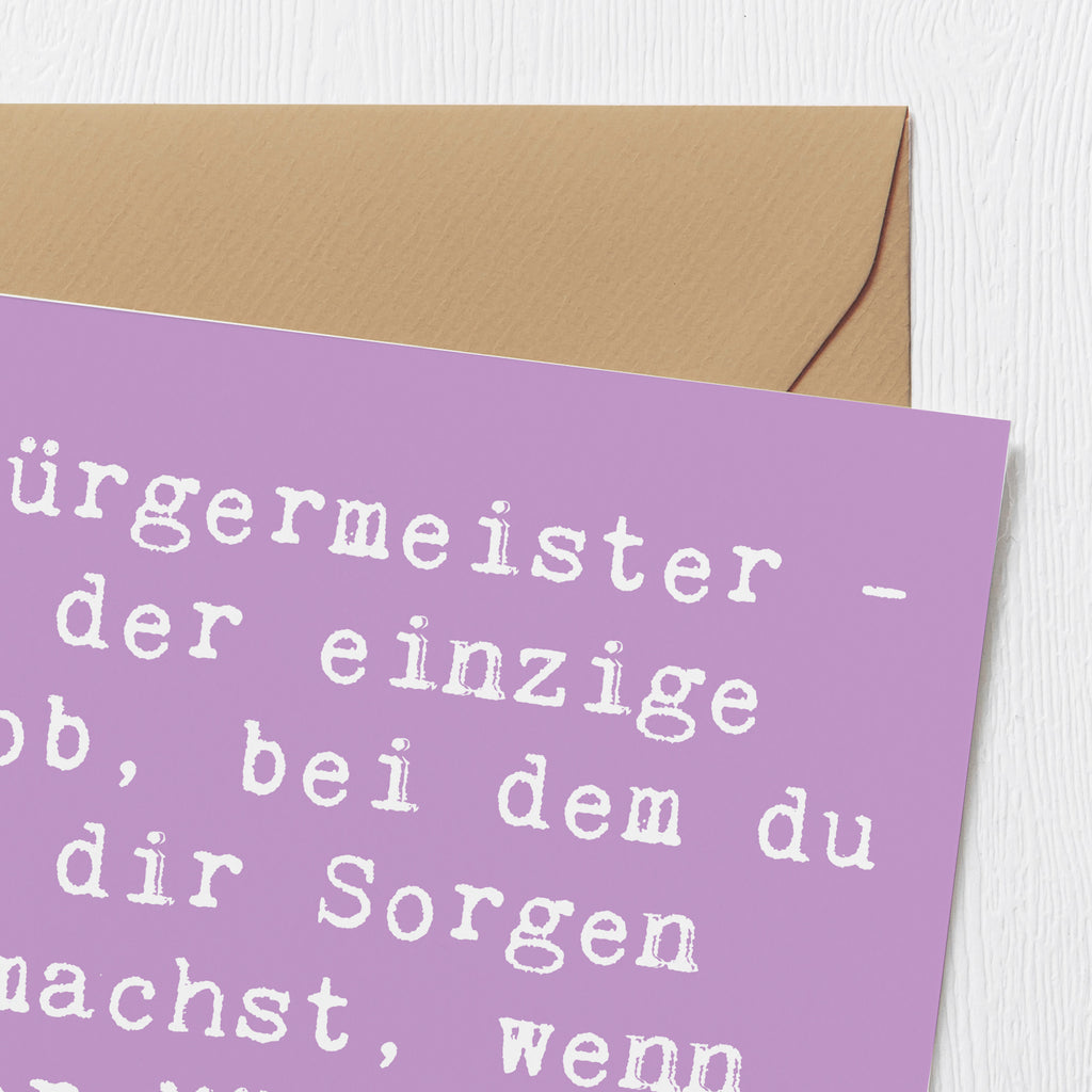 Deluxe Karte Spruch Bürgermeister Job Karte, Grußkarte, Klappkarte, Einladungskarte, Glückwunschkarte, Hochzeitskarte, Geburtstagskarte, Hochwertige Grußkarte, Hochwertige Klappkarte, Beruf, Ausbildung, Jubiläum, Abschied, Rente, Kollege, Kollegin, Geschenk, Schenken, Arbeitskollege, Mitarbeiter, Firma, Danke, Dankeschön