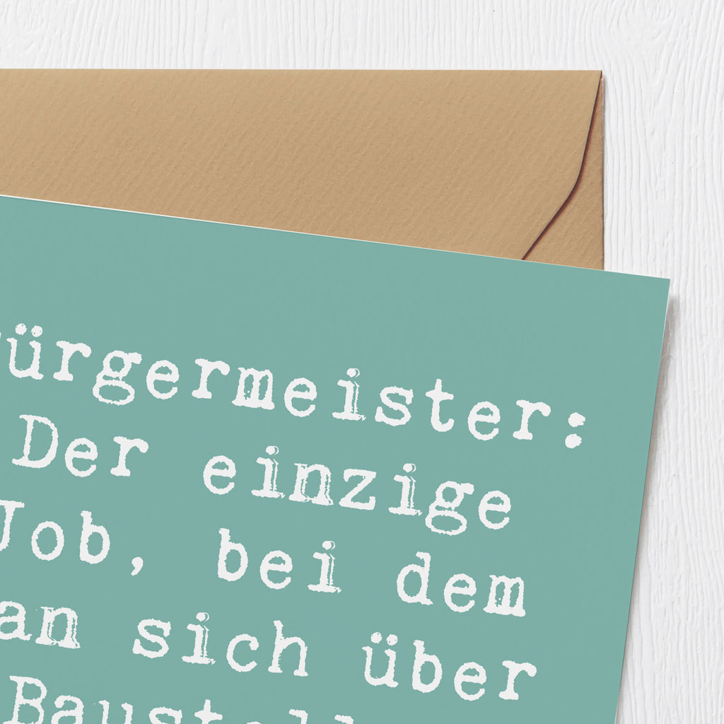 Deluxe Karte Spruch Bürgermeister Freude Karte, Grußkarte, Klappkarte, Einladungskarte, Glückwunschkarte, Hochzeitskarte, Geburtstagskarte, Hochwertige Grußkarte, Hochwertige Klappkarte, Beruf, Ausbildung, Jubiläum, Abschied, Rente, Kollege, Kollegin, Geschenk, Schenken, Arbeitskollege, Mitarbeiter, Firma, Danke, Dankeschön