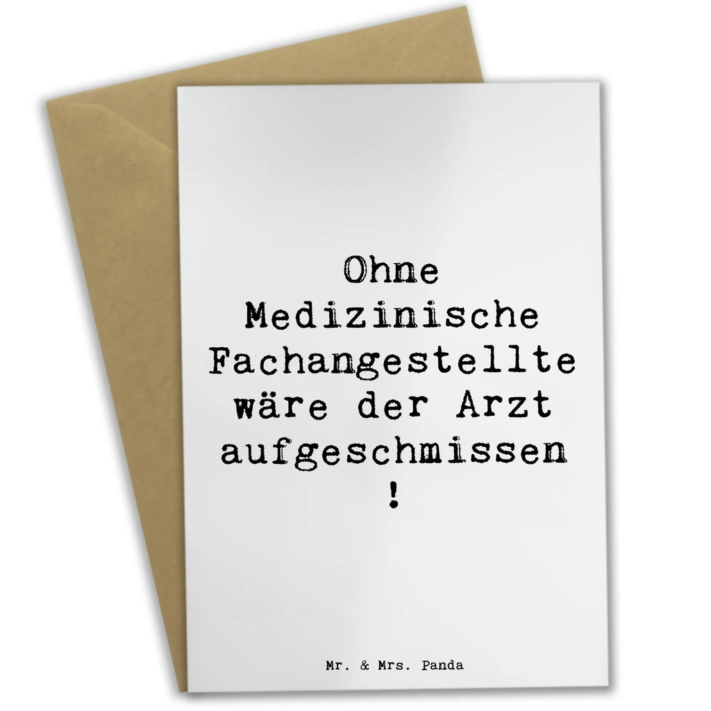 Grußkarte Spruch Ohne Medizinische Fachangestellte wäre der Arzt aufgeschmissen! Grußkarte, Klappkarte, Einladungskarte, Glückwunschkarte, Hochzeitskarte, Geburtstagskarte, Karte, Ansichtskarten, Beruf, Ausbildung, Jubiläum, Abschied, Rente, Kollege, Kollegin, Geschenk, Schenken, Arbeitskollege, Mitarbeiter, Firma, Danke, Dankeschön