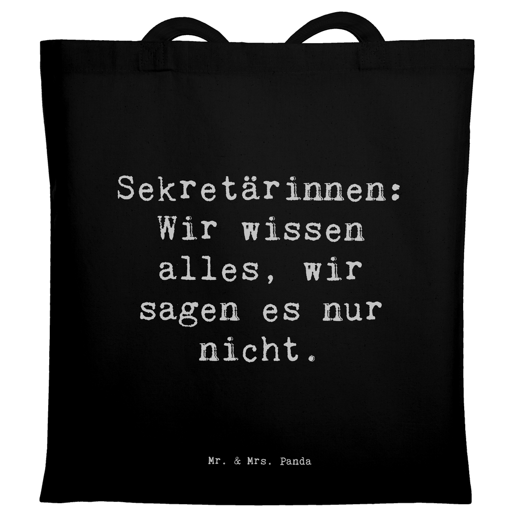 Tragetasche Spruch Sekretärinnen: Wir wissen alles, wir sagen es nur nicht. Beuteltasche, Beutel, Einkaufstasche, Jutebeutel, Stoffbeutel, Tasche, Shopper, Umhängetasche, Strandtasche, Schultertasche, Stofftasche, Tragetasche, Badetasche, Jutetasche, Einkaufstüte, Laptoptasche, Beruf, Ausbildung, Jubiläum, Abschied, Rente, Kollege, Kollegin, Geschenk, Schenken, Arbeitskollege, Mitarbeiter, Firma, Danke, Dankeschön