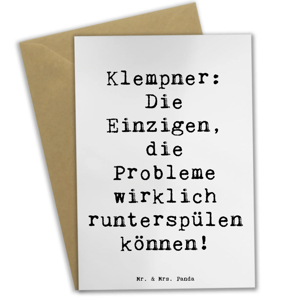 Grußkarte Spruch Klempner Experten Grußkarte, Klappkarte, Einladungskarte, Glückwunschkarte, Hochzeitskarte, Geburtstagskarte, Karte, Ansichtskarten, Beruf, Ausbildung, Jubiläum, Abschied, Rente, Kollege, Kollegin, Geschenk, Schenken, Arbeitskollege, Mitarbeiter, Firma, Danke, Dankeschön