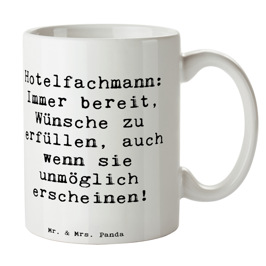 Tasse Spruch Hotelfachmann: Immer bereit, Wünsche zu erfüllen, auch wenn sie unmöglich erscheinen! Tasse, Kaffeetasse, Teetasse, Becher, Kaffeebecher, Teebecher, Keramiktasse, Porzellantasse, Büro Tasse, Geschenk Tasse, Tasse Sprüche, Tasse Motive, Kaffeetassen, Tasse bedrucken, Designer Tasse, Cappuccino Tassen, Schöne Teetassen, Beruf, Ausbildung, Jubiläum, Abschied, Rente, Kollege, Kollegin, Geschenk, Schenken, Arbeitskollege, Mitarbeiter, Firma, Danke, Dankeschön