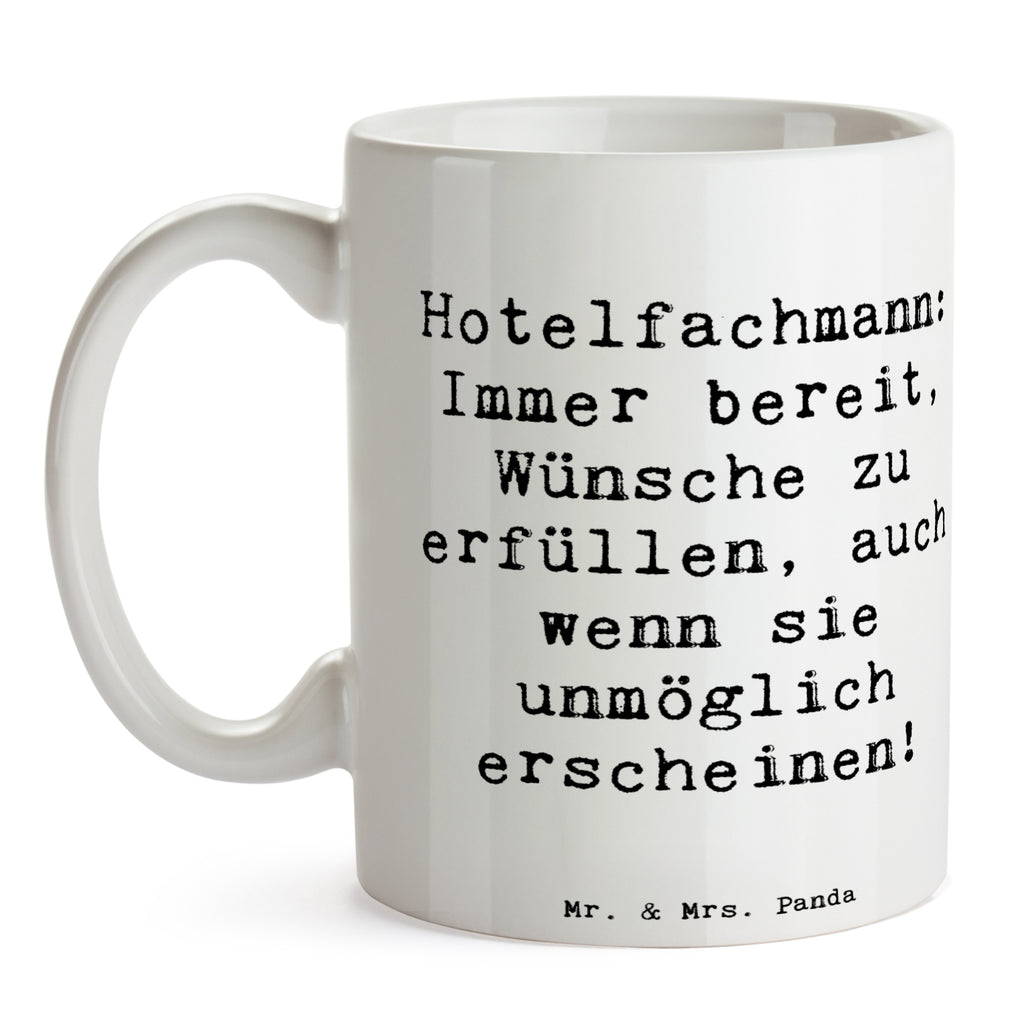 Tasse Spruch Hotelfachmann: Immer bereit, Wünsche zu erfüllen, auch wenn sie unmöglich erscheinen! Tasse, Kaffeetasse, Teetasse, Becher, Kaffeebecher, Teebecher, Keramiktasse, Porzellantasse, Büro Tasse, Geschenk Tasse, Tasse Sprüche, Tasse Motive, Kaffeetassen, Tasse bedrucken, Designer Tasse, Cappuccino Tassen, Schöne Teetassen, Beruf, Ausbildung, Jubiläum, Abschied, Rente, Kollege, Kollegin, Geschenk, Schenken, Arbeitskollege, Mitarbeiter, Firma, Danke, Dankeschön