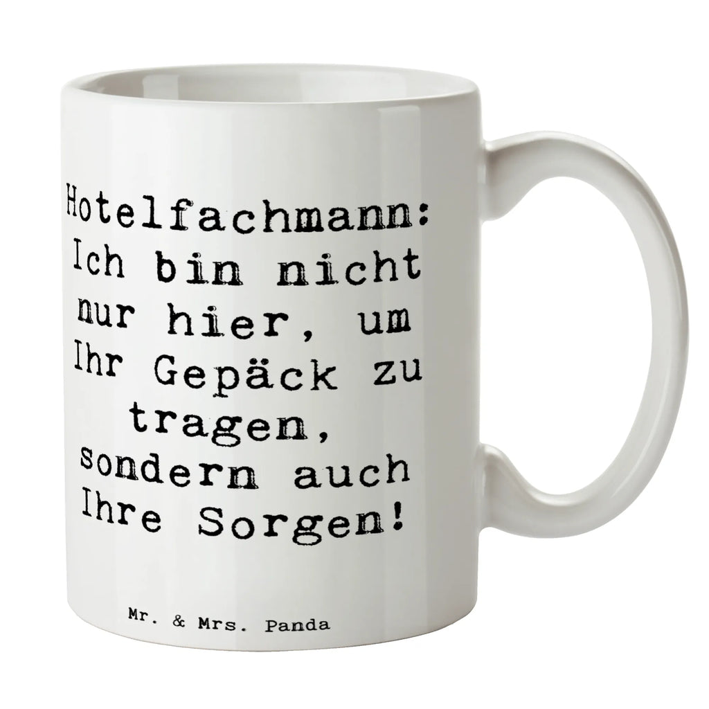 Tasse Spruch Hotelfachmann: Ich bin nicht nur hier, um Ihr Gepäck zu tragen, sondern auch Ihre Sorgen! Tasse, Kaffeetasse, Teetasse, Becher, Kaffeebecher, Teebecher, Keramiktasse, Porzellantasse, Büro Tasse, Geschenk Tasse, Tasse Sprüche, Tasse Motive, Kaffeetassen, Tasse bedrucken, Designer Tasse, Cappuccino Tassen, Schöne Teetassen, Beruf, Ausbildung, Jubiläum, Abschied, Rente, Kollege, Kollegin, Geschenk, Schenken, Arbeitskollege, Mitarbeiter, Firma, Danke, Dankeschön