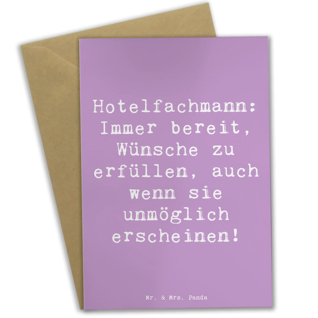 Grußkarte Spruch Hotelfachmann: Immer bereit, Wünsche zu erfüllen, auch wenn sie unmöglich erscheinen! Grußkarte, Klappkarte, Einladungskarte, Glückwunschkarte, Hochzeitskarte, Geburtstagskarte, Karte, Ansichtskarten, Beruf, Ausbildung, Jubiläum, Abschied, Rente, Kollege, Kollegin, Geschenk, Schenken, Arbeitskollege, Mitarbeiter, Firma, Danke, Dankeschön