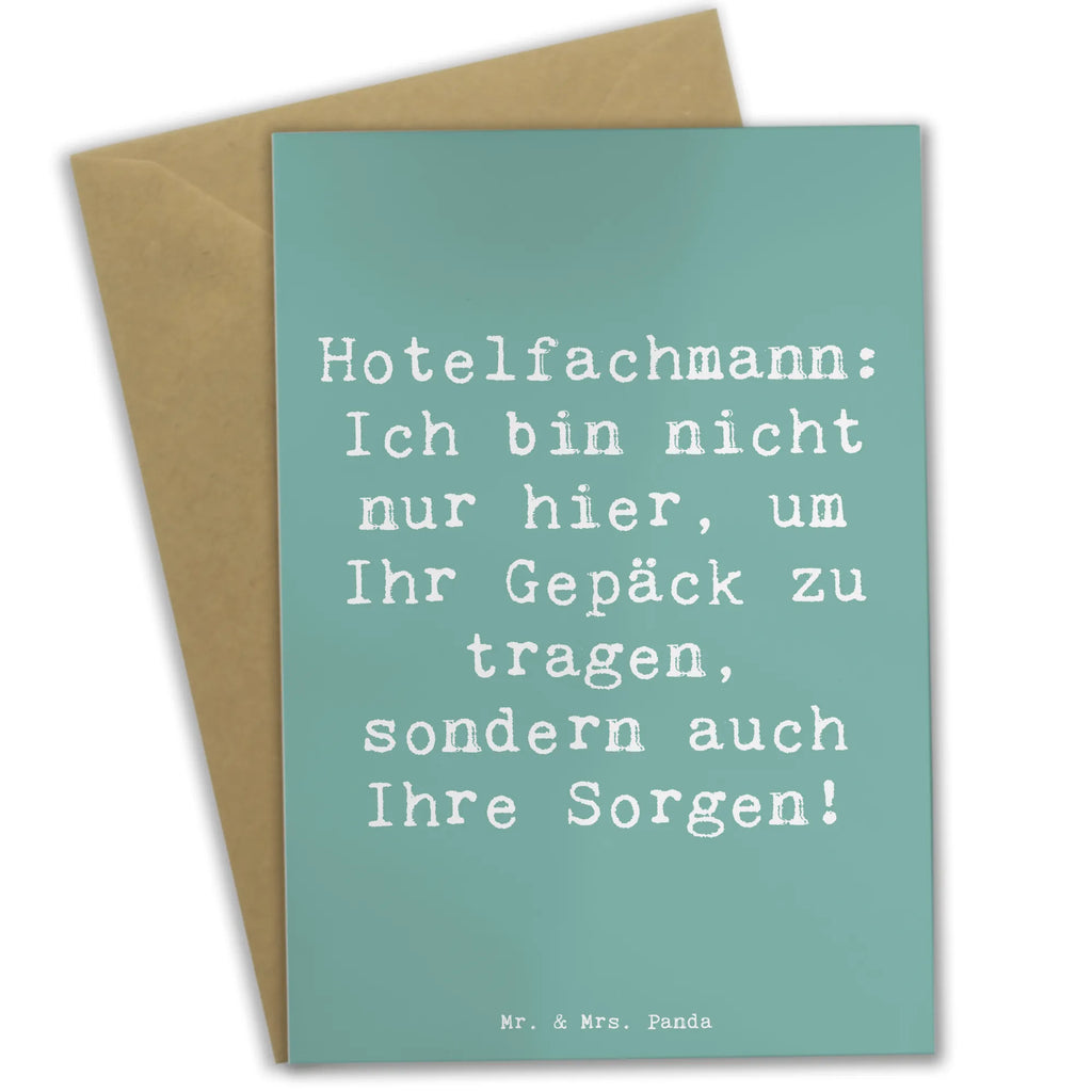 Grußkarte Spruch Hotelfachmann: Ich bin nicht nur hier, um Ihr Gepäck zu tragen, sondern auch Ihre Sorgen! Grußkarte, Klappkarte, Einladungskarte, Glückwunschkarte, Hochzeitskarte, Geburtstagskarte, Karte, Ansichtskarten, Beruf, Ausbildung, Jubiläum, Abschied, Rente, Kollege, Kollegin, Geschenk, Schenken, Arbeitskollege, Mitarbeiter, Firma, Danke, Dankeschön