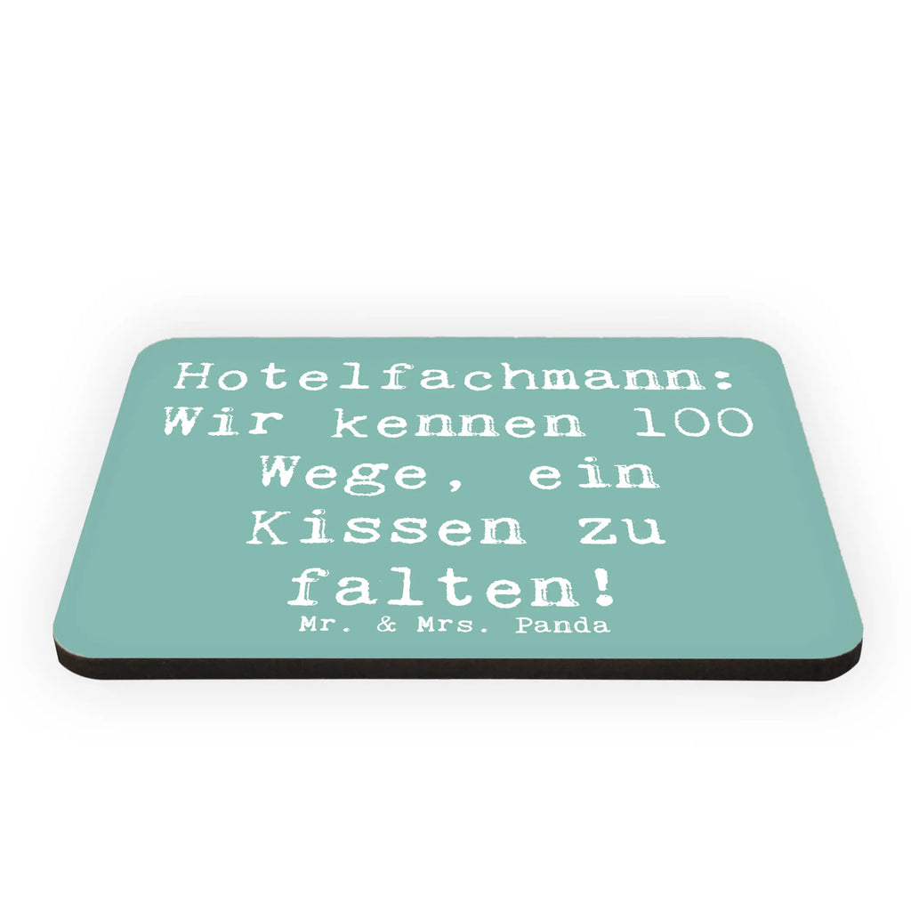 Magnet Spruch Hotelfachmann: Wir kennen 100 Wege, ein Kissen zu falten! Kühlschrankmagnet, Pinnwandmagnet, Souvenir Magnet, Motivmagnete, Dekomagnet, Whiteboard Magnet, Notiz Magnet, Kühlschrank Dekoration, Beruf, Ausbildung, Jubiläum, Abschied, Rente, Kollege, Kollegin, Geschenk, Schenken, Arbeitskollege, Mitarbeiter, Firma, Danke, Dankeschön