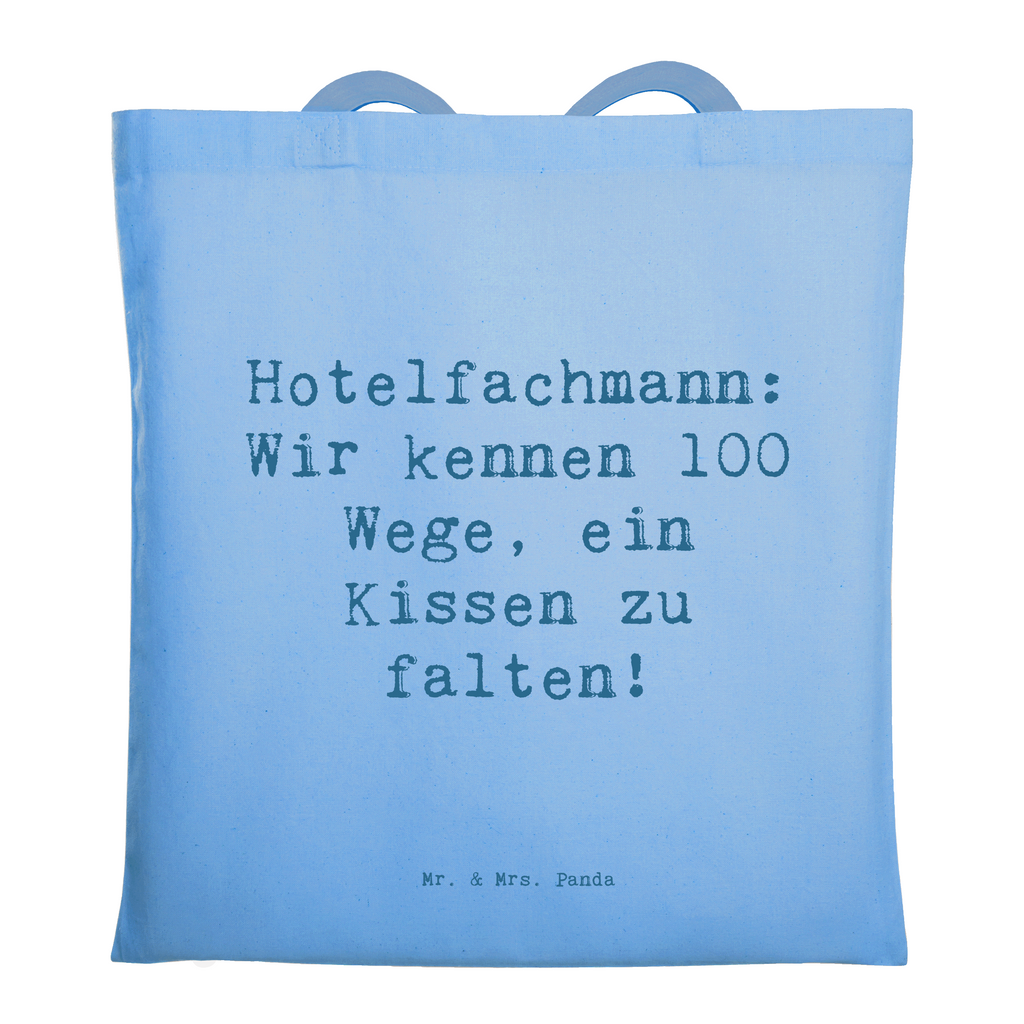 Tragetasche Spruch Hotelfachmann: Wir kennen 100 Wege, ein Kissen zu falten! Beuteltasche, Beutel, Einkaufstasche, Jutebeutel, Stoffbeutel, Tasche, Shopper, Umhängetasche, Strandtasche, Schultertasche, Stofftasche, Tragetasche, Badetasche, Jutetasche, Einkaufstüte, Laptoptasche, Beruf, Ausbildung, Jubiläum, Abschied, Rente, Kollege, Kollegin, Geschenk, Schenken, Arbeitskollege, Mitarbeiter, Firma, Danke, Dankeschön