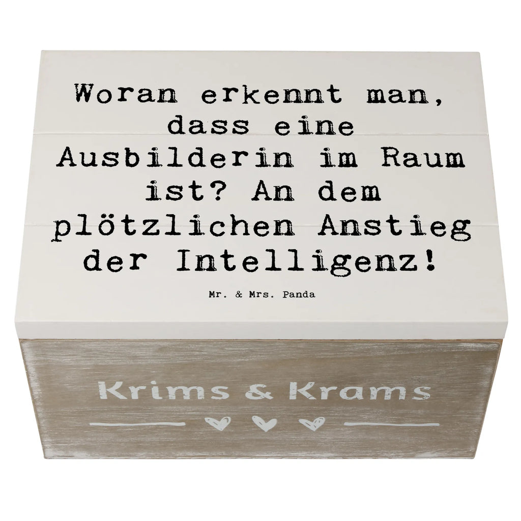 Holzkiste Spruch Woran erkennt man, dass eine Ausbilderin im Raum ist? An dem plötzlichen Anstieg der Intelligenz! Holzkiste, Kiste, Schatzkiste, Truhe, Schatulle, XXL, Erinnerungsbox, Erinnerungskiste, Dekokiste, Aufbewahrungsbox, Geschenkbox, Geschenkdose, Beruf, Ausbildung, Jubiläum, Abschied, Rente, Kollege, Kollegin, Geschenk, Schenken, Arbeitskollege, Mitarbeiter, Firma, Danke, Dankeschön