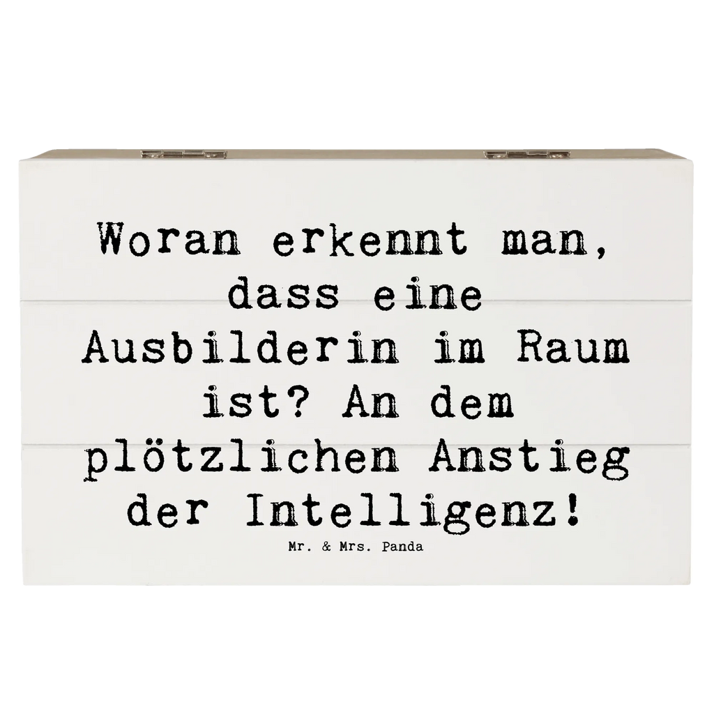 Holzkiste Spruch Woran erkennt man, dass eine Ausbilderin im Raum ist? An dem plötzlichen Anstieg der Intelligenz! Holzkiste, Kiste, Schatzkiste, Truhe, Schatulle, XXL, Erinnerungsbox, Erinnerungskiste, Dekokiste, Aufbewahrungsbox, Geschenkbox, Geschenkdose, Beruf, Ausbildung, Jubiläum, Abschied, Rente, Kollege, Kollegin, Geschenk, Schenken, Arbeitskollege, Mitarbeiter, Firma, Danke, Dankeschön