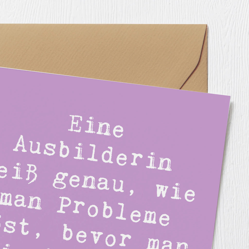Deluxe Karte Spruch Eine Ausbilderin weiß genau, wie man Probleme löst, bevor man sie überhaupt hat! Karte, Grußkarte, Klappkarte, Einladungskarte, Glückwunschkarte, Hochzeitskarte, Geburtstagskarte, Hochwertige Grußkarte, Hochwertige Klappkarte, Beruf, Ausbildung, Jubiläum, Abschied, Rente, Kollege, Kollegin, Geschenk, Schenken, Arbeitskollege, Mitarbeiter, Firma, Danke, Dankeschön