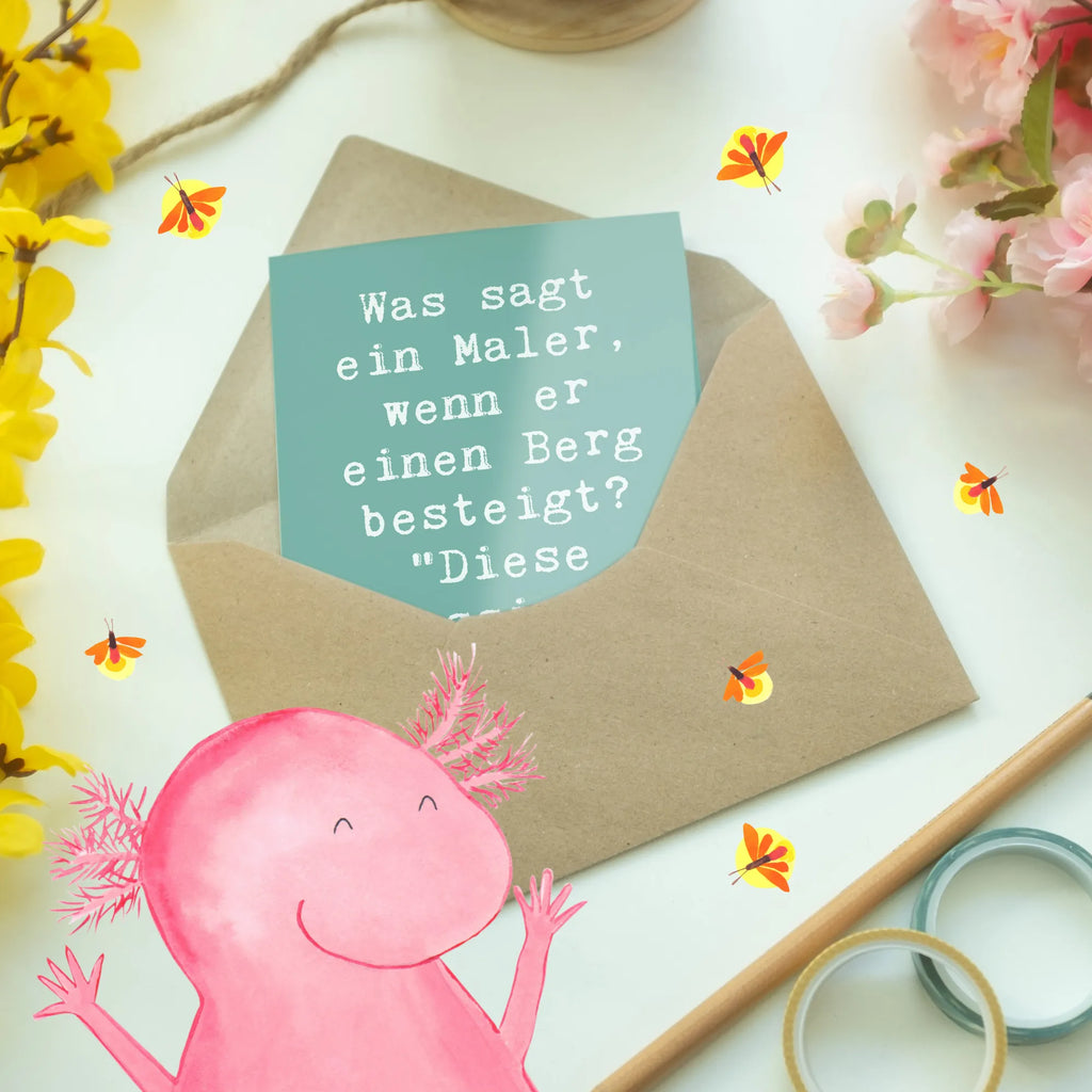 Greetings card Saying Was sagt ein Maler, wenn er einen Berg besteigt? "Diese Aussicht ist malerisch!" Grußkarte, Klappkarte, Einladungskarte, Glückwunschkarte, Hochzeitskarte, Geburtstagskarte, Karte, Ansichtskarten, Beruf, Ausbildung, Jubiläum, Abschied, Rente, Kollege, Kollegin, Geschenk, Schenken, Arbeitskollege, Mitarbeiter, Firma, Danke, Dankeschön