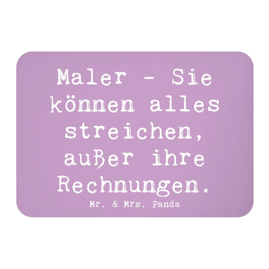 Magnet Spruch Maler - Sie können alles streichen, außer ihre Rechnungen. Kühlschrankmagnet, Pinnwandmagnet, Souvenir Magnet, Motivmagnete, Dekomagnet, Whiteboard Magnet, Notiz Magnet, Kühlschrank Dekoration, Beruf, Ausbildung, Jubiläum, Abschied, Rente, Kollege, Kollegin, Geschenk, Schenken, Arbeitskollege, Mitarbeiter, Firma, Danke, Dankeschön