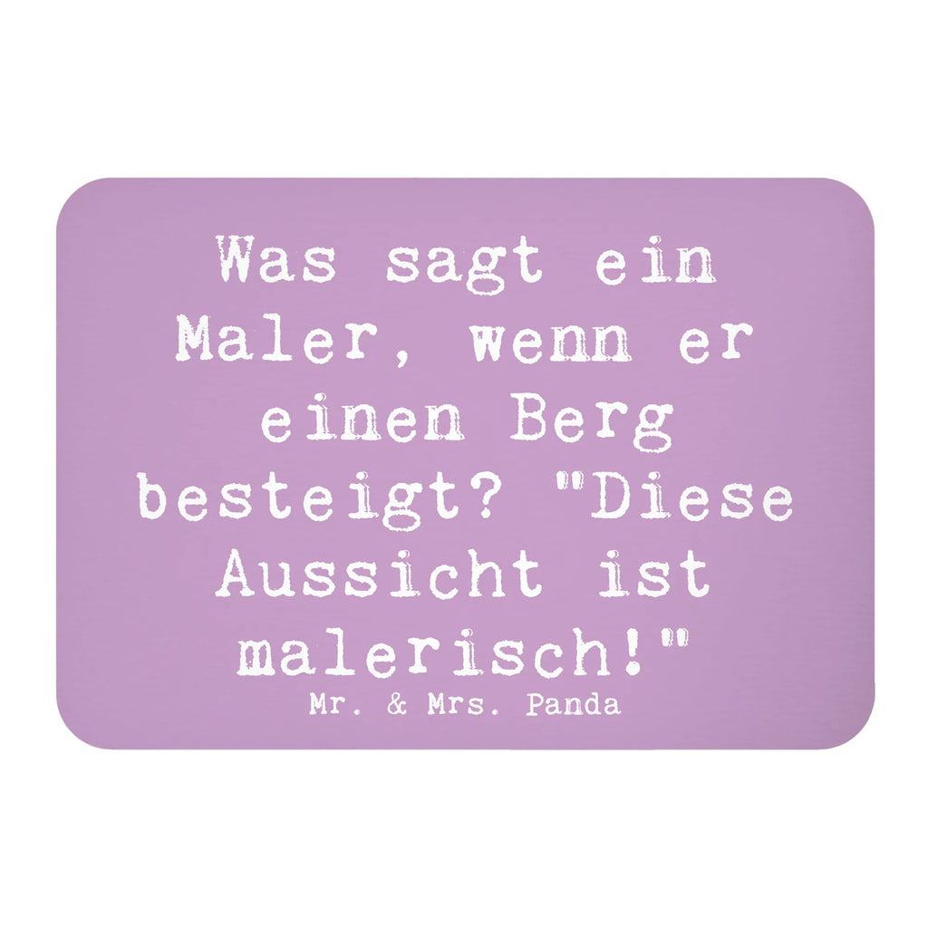 Magnet Spruch Was sagt ein Maler, wenn er einen Berg besteigt? "Diese Aussicht ist malerisch!" Kühlschrankmagnet, Pinnwandmagnet, Souvenir Magnet, Motivmagnete, Dekomagnet, Whiteboard Magnet, Notiz Magnet, Kühlschrank Dekoration, Beruf, Ausbildung, Jubiläum, Abschied, Rente, Kollege, Kollegin, Geschenk, Schenken, Arbeitskollege, Mitarbeiter, Firma, Danke, Dankeschön