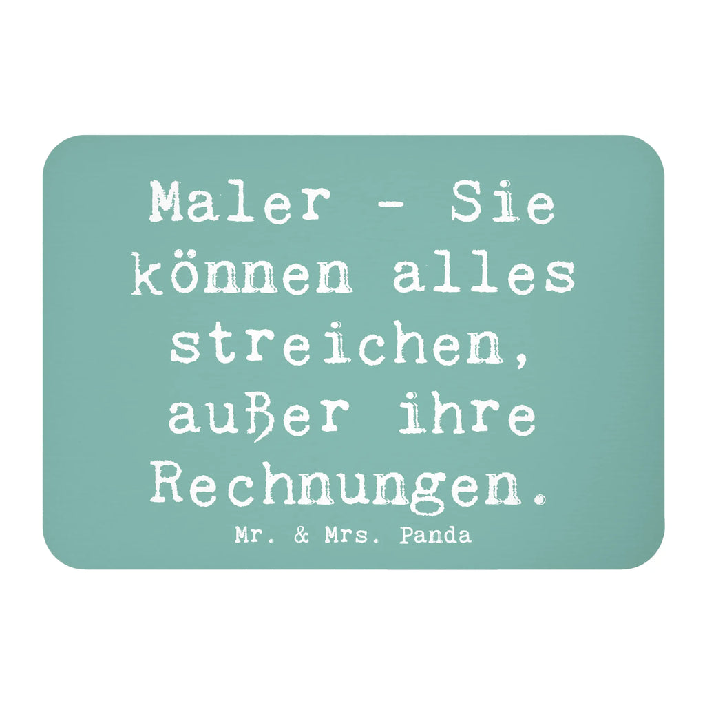 Magnet Spruch Maler - Sie können alles streichen, außer ihre Rechnungen. Kühlschrankmagnet, Pinnwandmagnet, Souvenir Magnet, Motivmagnete, Dekomagnet, Whiteboard Magnet, Notiz Magnet, Kühlschrank Dekoration, Beruf, Ausbildung, Jubiläum, Abschied, Rente, Kollege, Kollegin, Geschenk, Schenken, Arbeitskollege, Mitarbeiter, Firma, Danke, Dankeschön