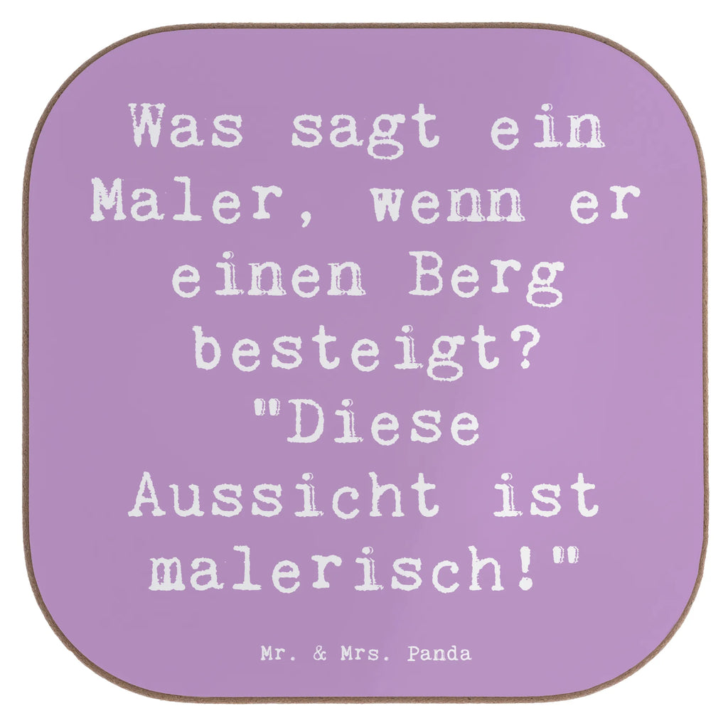 Untersetzer Spruch Was sagt ein Maler, wenn er einen Berg besteigt? "Diese Aussicht ist malerisch!" Untersetzer, Bierdeckel, Glasuntersetzer, Untersetzer Gläser, Getränkeuntersetzer, Untersetzer aus Holz, Untersetzer für Gläser, Korkuntersetzer, Untersetzer Holz, Holzuntersetzer, Tassen Untersetzer, Untersetzer Design, Beruf, Ausbildung, Jubiläum, Abschied, Rente, Kollege, Kollegin, Geschenk, Schenken, Arbeitskollege, Mitarbeiter, Firma, Danke, Dankeschön