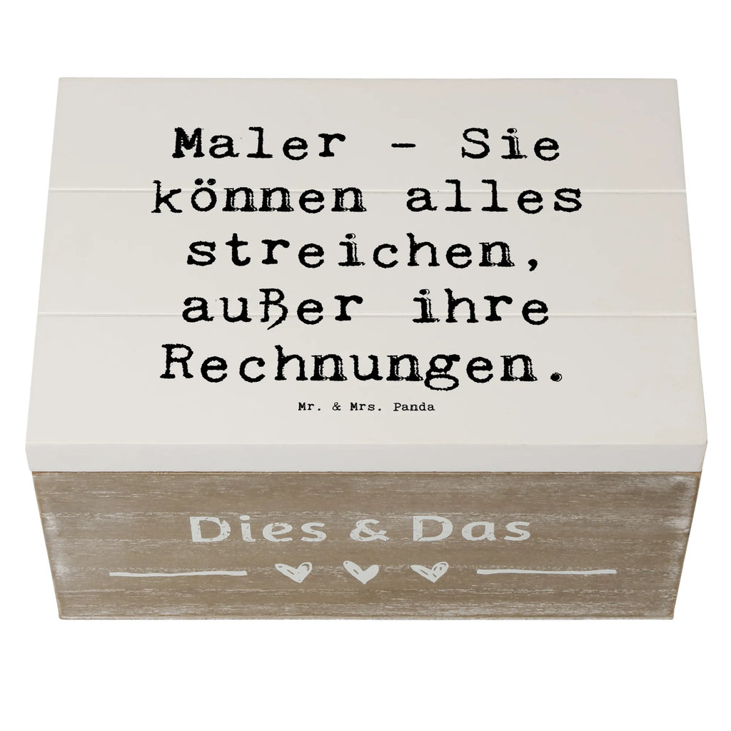 Holzkiste Spruch Maler - Sie können alles streichen, außer ihre Rechnungen. Holzkiste, Kiste, Schatzkiste, Truhe, Schatulle, XXL, Erinnerungsbox, Erinnerungskiste, Dekokiste, Aufbewahrungsbox, Geschenkbox, Geschenkdose, Beruf, Ausbildung, Jubiläum, Abschied, Rente, Kollege, Kollegin, Geschenk, Schenken, Arbeitskollege, Mitarbeiter, Firma, Danke, Dankeschön