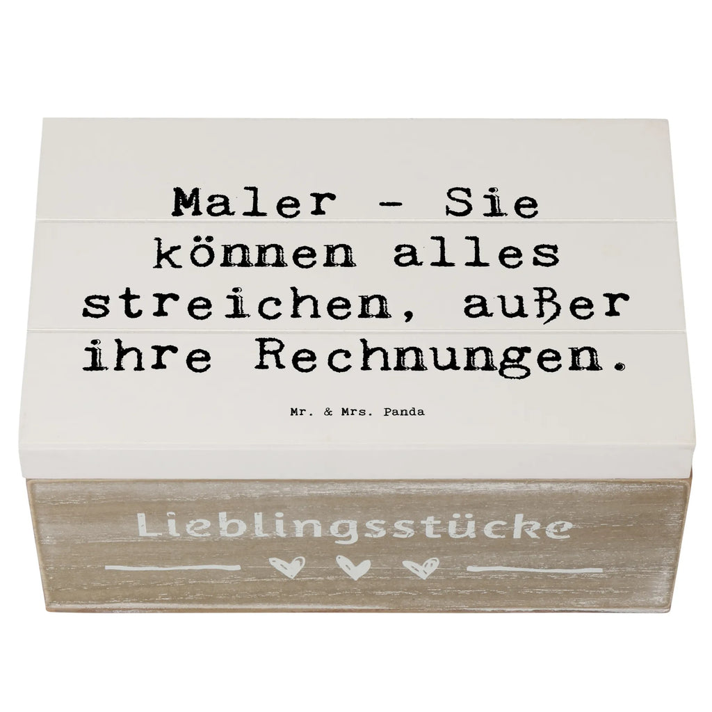 Holzkiste Spruch Maler - Sie können alles streichen, außer ihre Rechnungen. Holzkiste, Kiste, Schatzkiste, Truhe, Schatulle, XXL, Erinnerungsbox, Erinnerungskiste, Dekokiste, Aufbewahrungsbox, Geschenkbox, Geschenkdose, Beruf, Ausbildung, Jubiläum, Abschied, Rente, Kollege, Kollegin, Geschenk, Schenken, Arbeitskollege, Mitarbeiter, Firma, Danke, Dankeschön