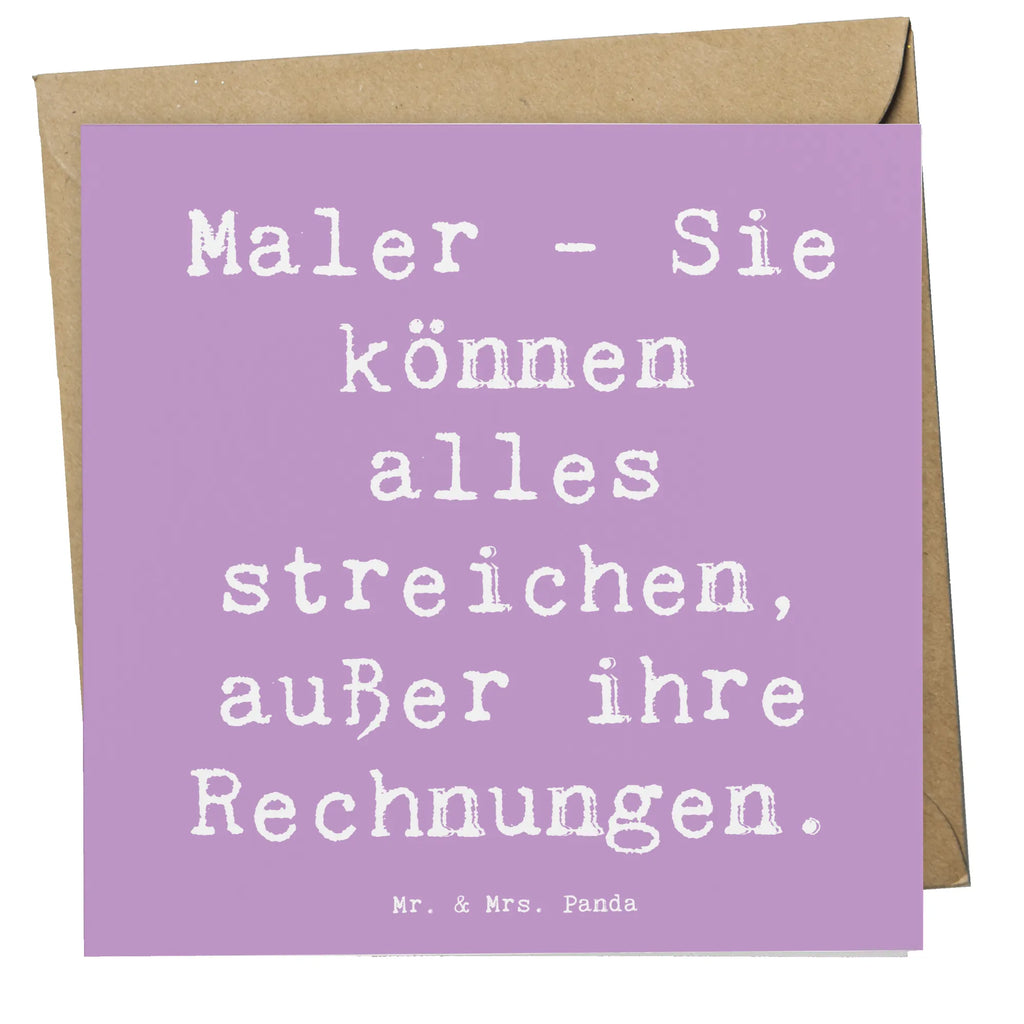 Deluxe Card Saying Maler - Sie können alles streichen, außer ihre Rechnungen. Karte, Grußkarte, Klappkarte, Einladungskarte, Glückwunschkarte, Hochzeitskarte, Geburtstagskarte, Hochwertige Grußkarte, Hochwertige Klappkarte, Beruf, Ausbildung, Jubiläum, Abschied, Rente, Kollege, Kollegin, Geschenk, Schenken, Arbeitskollege, Mitarbeiter, Firma, Danke, Dankeschön