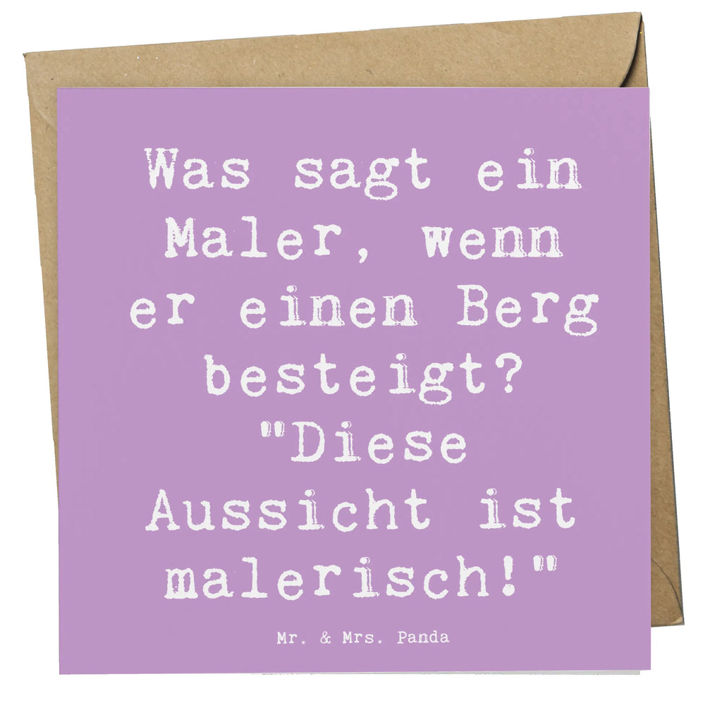 Deluxe Card Saying Was sagt ein Maler, wenn er einen Berg besteigt? "Diese Aussicht ist malerisch!" Karte, Grußkarte, Klappkarte, Einladungskarte, Glückwunschkarte, Hochzeitskarte, Geburtstagskarte, Hochwertige Grußkarte, Hochwertige Klappkarte, Beruf, Ausbildung, Jubiläum, Abschied, Rente, Kollege, Kollegin, Geschenk, Schenken, Arbeitskollege, Mitarbeiter, Firma, Danke, Dankeschön