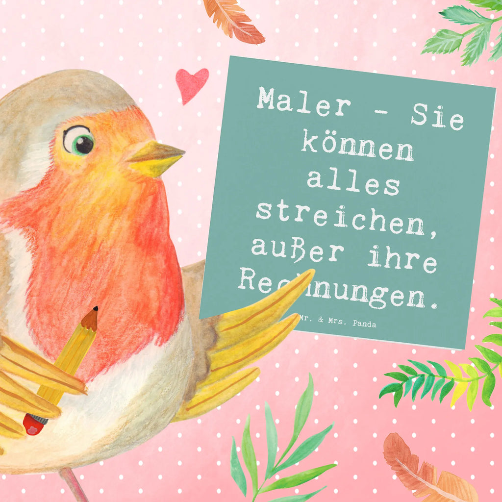 Deluxe Card Saying Maler - Sie können alles streichen, außer ihre Rechnungen. Karte, Grußkarte, Klappkarte, Einladungskarte, Glückwunschkarte, Hochzeitskarte, Geburtstagskarte, Hochwertige Grußkarte, Hochwertige Klappkarte, Beruf, Ausbildung, Jubiläum, Abschied, Rente, Kollege, Kollegin, Geschenk, Schenken, Arbeitskollege, Mitarbeiter, Firma, Danke, Dankeschön