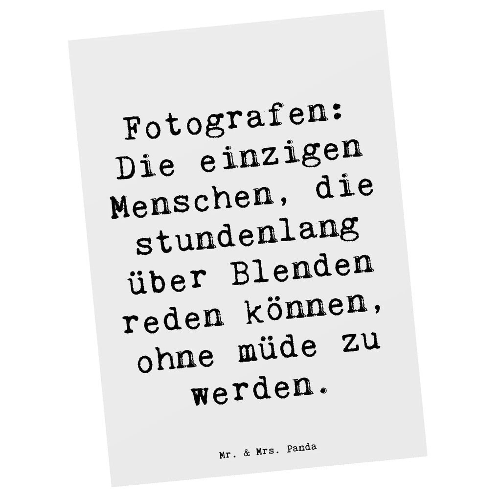 Postkarte Spruch Fotografen: Die einzigen Menschen, die stundenlang über Blenden reden können, ohne müde zu werden. Postkarte, Karte, Geschenkkarte, Grußkarte, Einladung, Ansichtskarte, Geburtstagskarte, Einladungskarte, Dankeskarte, Ansichtskarten, Einladung Geburtstag, Einladungskarten Geburtstag, Beruf, Ausbildung, Jubiläum, Abschied, Rente, Kollege, Kollegin, Geschenk, Schenken, Arbeitskollege, Mitarbeiter, Firma, Danke, Dankeschön