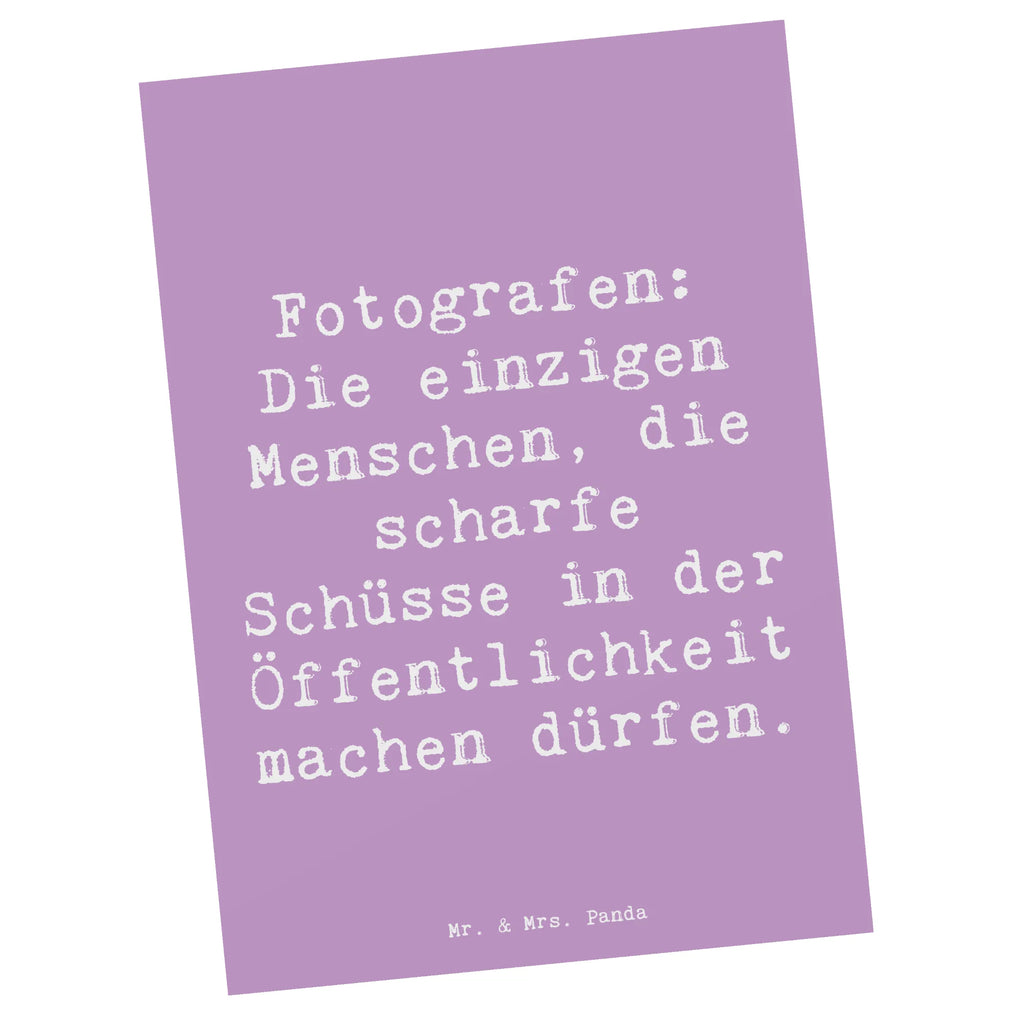 Postkarte Spruch Fotografen: Die einzigen Menschen, die scharfe Schüsse in der Öffentlichkeit machen dürfen. Postkarte, Karte, Geschenkkarte, Grußkarte, Einladung, Ansichtskarte, Geburtstagskarte, Einladungskarte, Dankeskarte, Ansichtskarten, Einladung Geburtstag, Einladungskarten Geburtstag, Beruf, Ausbildung, Jubiläum, Abschied, Rente, Kollege, Kollegin, Geschenk, Schenken, Arbeitskollege, Mitarbeiter, Firma, Danke, Dankeschön