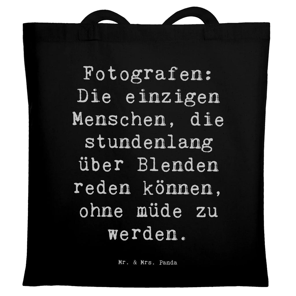 Tragetasche Spruch Fotografen: Die einzigen Menschen, die stundenlang über Blenden reden können, ohne müde zu werden. Beuteltasche, Beutel, Einkaufstasche, Jutebeutel, Stoffbeutel, Tasche, Shopper, Umhängetasche, Strandtasche, Schultertasche, Stofftasche, Tragetasche, Badetasche, Jutetasche, Einkaufstüte, Laptoptasche, Beruf, Ausbildung, Jubiläum, Abschied, Rente, Kollege, Kollegin, Geschenk, Schenken, Arbeitskollege, Mitarbeiter, Firma, Danke, Dankeschön