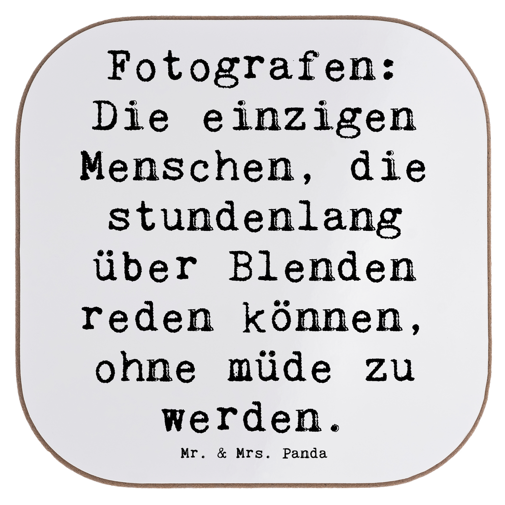 Untersetzer Spruch Fotografen: Die einzigen Menschen, die stundenlang über Blenden reden können, ohne müde zu werden. Untersetzer, Bierdeckel, Glasuntersetzer, Untersetzer Gläser, Getränkeuntersetzer, Untersetzer aus Holz, Untersetzer für Gläser, Korkuntersetzer, Untersetzer Holz, Holzuntersetzer, Tassen Untersetzer, Untersetzer Design, Beruf, Ausbildung, Jubiläum, Abschied, Rente, Kollege, Kollegin, Geschenk, Schenken, Arbeitskollege, Mitarbeiter, Firma, Danke, Dankeschön