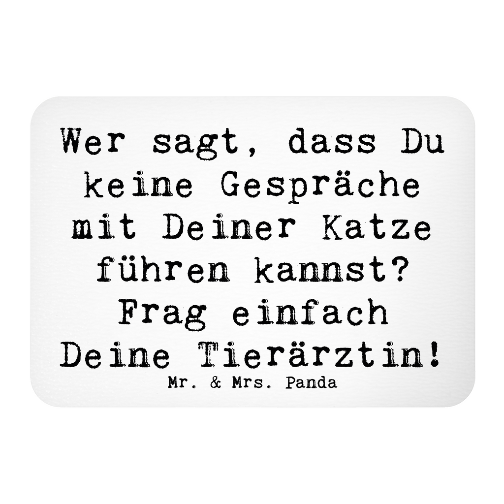 Magnet Spruch Wer sagt, dass Du keine Gespräche mit Deiner Katze führen kannst? Frag einfach Deine Tierärztin! Kühlschrankmagnet, Pinnwandmagnet, Souvenir Magnet, Motivmagnete, Dekomagnet, Whiteboard Magnet, Notiz Magnet, Kühlschrank Dekoration, Beruf, Ausbildung, Jubiläum, Abschied, Rente, Kollege, Kollegin, Geschenk, Schenken, Arbeitskollege, Mitarbeiter, Firma, Danke, Dankeschön