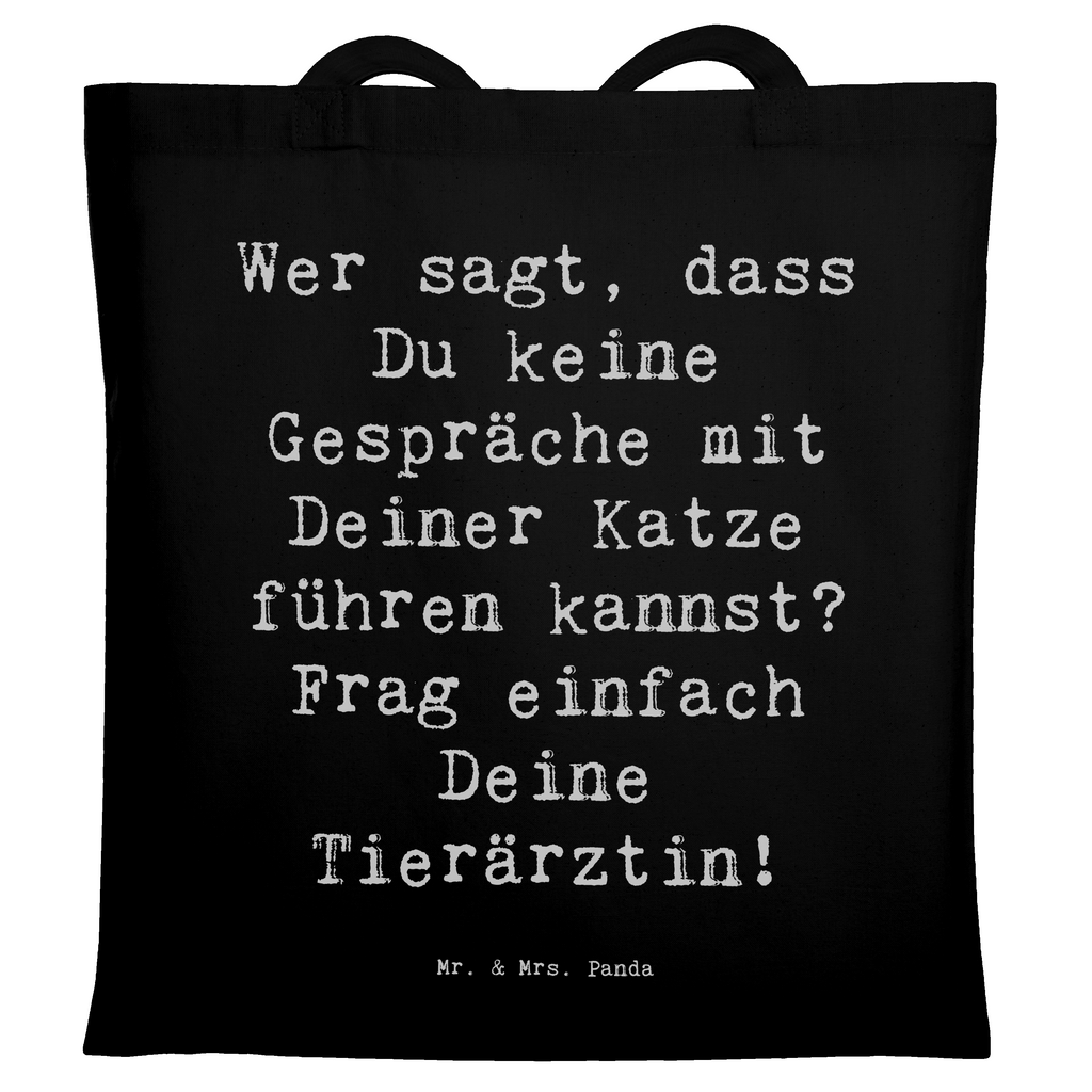 Tragetasche Spruch Wer sagt, dass Du keine Gespräche mit Deiner Katze führen kannst? Frag einfach Deine Tierärztin! Beuteltasche, Beutel, Einkaufstasche, Jutebeutel, Stoffbeutel, Tasche, Shopper, Umhängetasche, Strandtasche, Schultertasche, Stofftasche, Tragetasche, Badetasche, Jutetasche, Einkaufstüte, Laptoptasche, Beruf, Ausbildung, Jubiläum, Abschied, Rente, Kollege, Kollegin, Geschenk, Schenken, Arbeitskollege, Mitarbeiter, Firma, Danke, Dankeschön