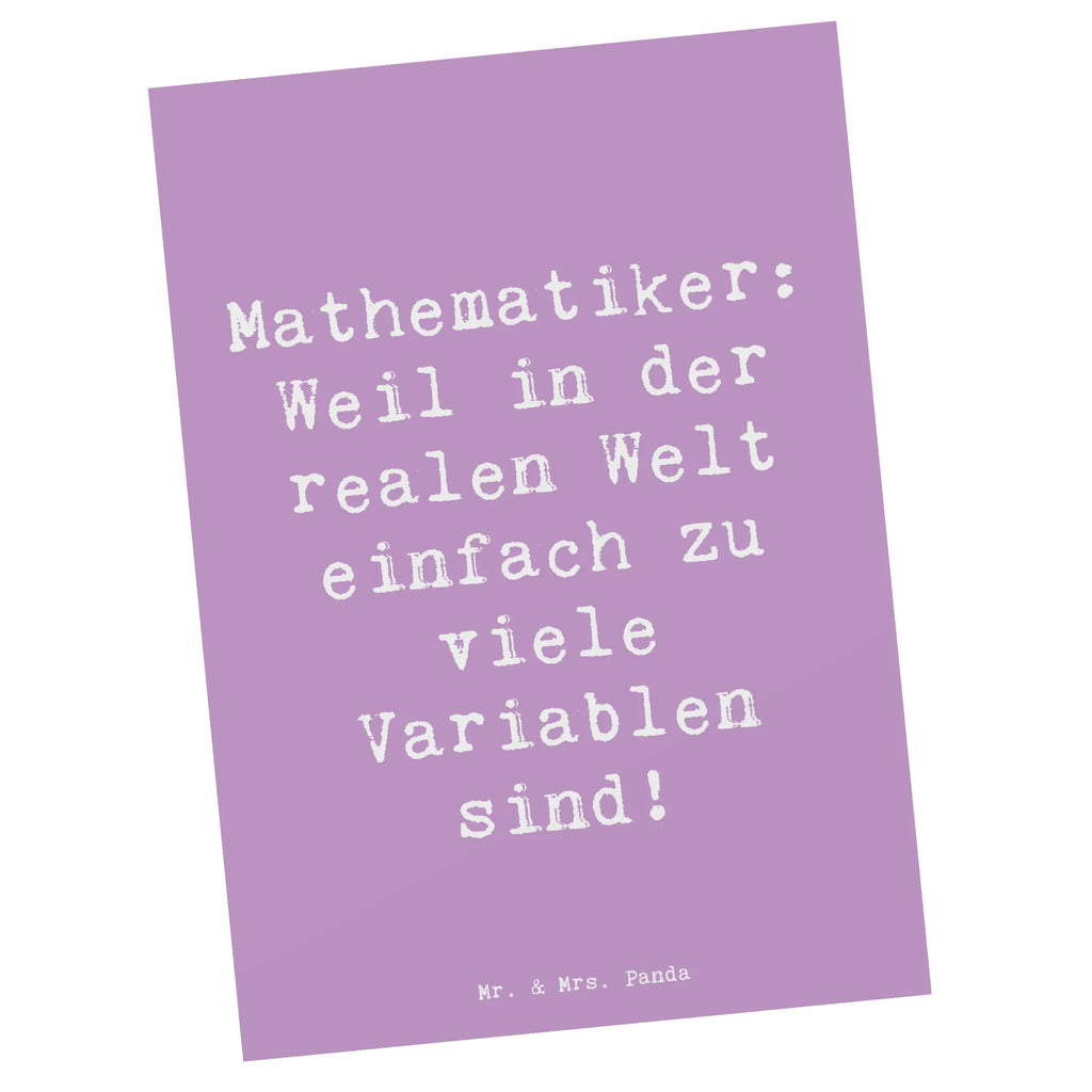 Postkarte Spruch Mathematiker: Weil in der realen Welt einfach zu viele Variablen sind! Postkarte, Karte, Geschenkkarte, Grußkarte, Einladung, Ansichtskarte, Geburtstagskarte, Einladungskarte, Dankeskarte, Ansichtskarten, Einladung Geburtstag, Einladungskarten Geburtstag, Beruf, Ausbildung, Jubiläum, Abschied, Rente, Kollege, Kollegin, Geschenk, Schenken, Arbeitskollege, Mitarbeiter, Firma, Danke, Dankeschön