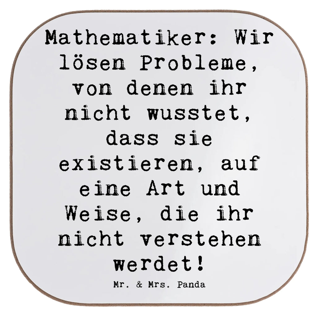 Untersetzer Spruch Mathematiker: Wir lösen Probleme, von denen ihr nicht wusstet, dass sie existieren, auf eine Art und Weise, die ihr nicht verstehen werdet! Untersetzer, Bierdeckel, Glasuntersetzer, Untersetzer Gläser, Getränkeuntersetzer, Untersetzer aus Holz, Untersetzer für Gläser, Korkuntersetzer, Untersetzer Holz, Holzuntersetzer, Tassen Untersetzer, Untersetzer Design, Beruf, Ausbildung, Jubiläum, Abschied, Rente, Kollege, Kollegin, Geschenk, Schenken, Arbeitskollege, Mitarbeiter, Firma, Danke, Dankeschön