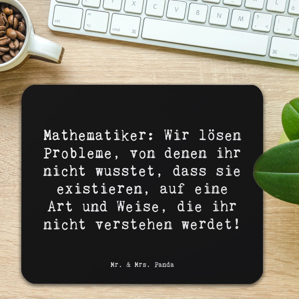 Mauspad Spruch Mathematiker: Wir lösen Probleme, von denen ihr nicht wusstet, dass sie existieren, auf eine Art und Weise, die ihr nicht verstehen werdet! Mousepad, Computer zubehör, Büroausstattung, PC Zubehör, Arbeitszimmer, Mauspad, Einzigartiges Mauspad, Designer Mauspad, Mausunterlage, Mauspad Büro, Beruf, Ausbildung, Jubiläum, Abschied, Rente, Kollege, Kollegin, Geschenk, Schenken, Arbeitskollege, Mitarbeiter, Firma, Danke, Dankeschön