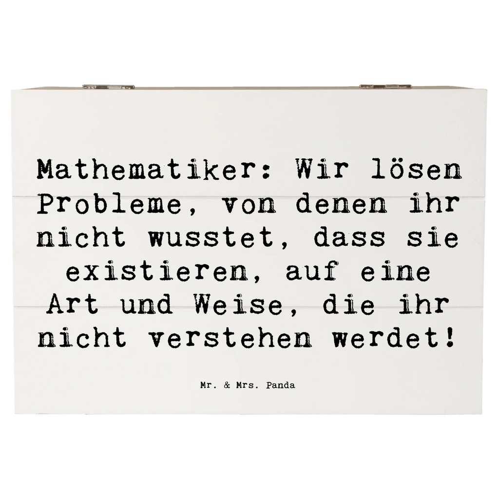 Holzkiste Spruch Mathematiker: Wir lösen Probleme, von denen ihr nicht wusstet, dass sie existieren, auf eine Art und Weise, die ihr nicht verstehen werdet! Holzkiste, Kiste, Schatzkiste, Truhe, Schatulle, XXL, Erinnerungsbox, Erinnerungskiste, Dekokiste, Aufbewahrungsbox, Geschenkbox, Geschenkdose, Beruf, Ausbildung, Jubiläum, Abschied, Rente, Kollege, Kollegin, Geschenk, Schenken, Arbeitskollege, Mitarbeiter, Firma, Danke, Dankeschön