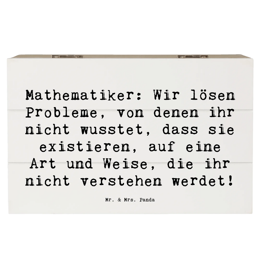 Holzkiste Spruch Mathematiker: Wir lösen Probleme, von denen ihr nicht wusstet, dass sie existieren, auf eine Art und Weise, die ihr nicht verstehen werdet! Holzkiste, Kiste, Schatzkiste, Truhe, Schatulle, XXL, Erinnerungsbox, Erinnerungskiste, Dekokiste, Aufbewahrungsbox, Geschenkbox, Geschenkdose, Beruf, Ausbildung, Jubiläum, Abschied, Rente, Kollege, Kollegin, Geschenk, Schenken, Arbeitskollege, Mitarbeiter, Firma, Danke, Dankeschön