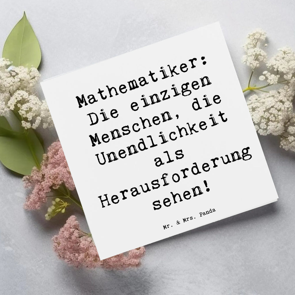 Deluxe Karte Spruch Mathematiker: Die einzigen Menschen, die Unendlichkeit als Herausforderung sehen! Karte, Grußkarte, Klappkarte, Einladungskarte, Glückwunschkarte, Hochzeitskarte, Geburtstagskarte, Hochwertige Grußkarte, Hochwertige Klappkarte, Beruf, Ausbildung, Jubiläum, Abschied, Rente, Kollege, Kollegin, Geschenk, Schenken, Arbeitskollege, Mitarbeiter, Firma, Danke, Dankeschön