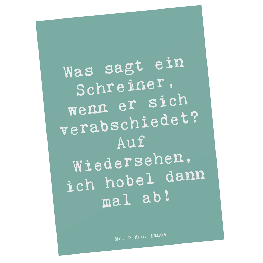 Postkarte Spruch Was sagt ein Schreiner, wenn er sich verabschiedet? Auf Wiedersehen, ich hobel dann mal ab! Postkarte, Karte, Geschenkkarte, Grußkarte, Einladung, Ansichtskarte, Geburtstagskarte, Einladungskarte, Dankeskarte, Ansichtskarten, Einladung Geburtstag, Einladungskarten Geburtstag, Beruf, Ausbildung, Jubiläum, Abschied, Rente, Kollege, Kollegin, Geschenk, Schenken, Arbeitskollege, Mitarbeiter, Firma, Danke, Dankeschön