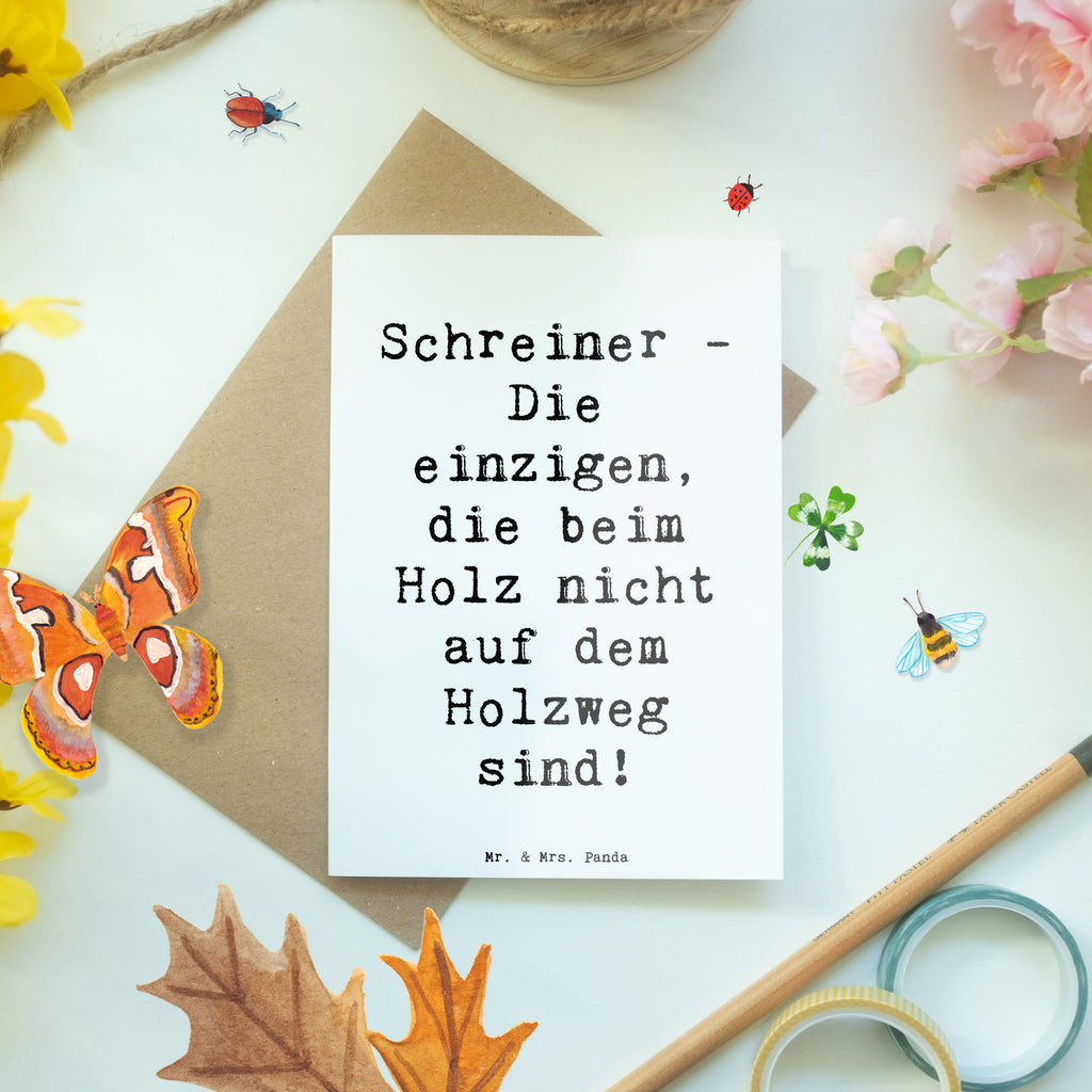 Grußkarte Spruch Schreiner - Die einzigen, die beim Holz nicht auf dem Holzweg sind! Grußkarte, Klappkarte, Einladungskarte, Glückwunschkarte, Hochzeitskarte, Geburtstagskarte, Karte, Ansichtskarten, Beruf, Ausbildung, Jubiläum, Abschied, Rente, Kollege, Kollegin, Geschenk, Schenken, Arbeitskollege, Mitarbeiter, Firma, Danke, Dankeschön