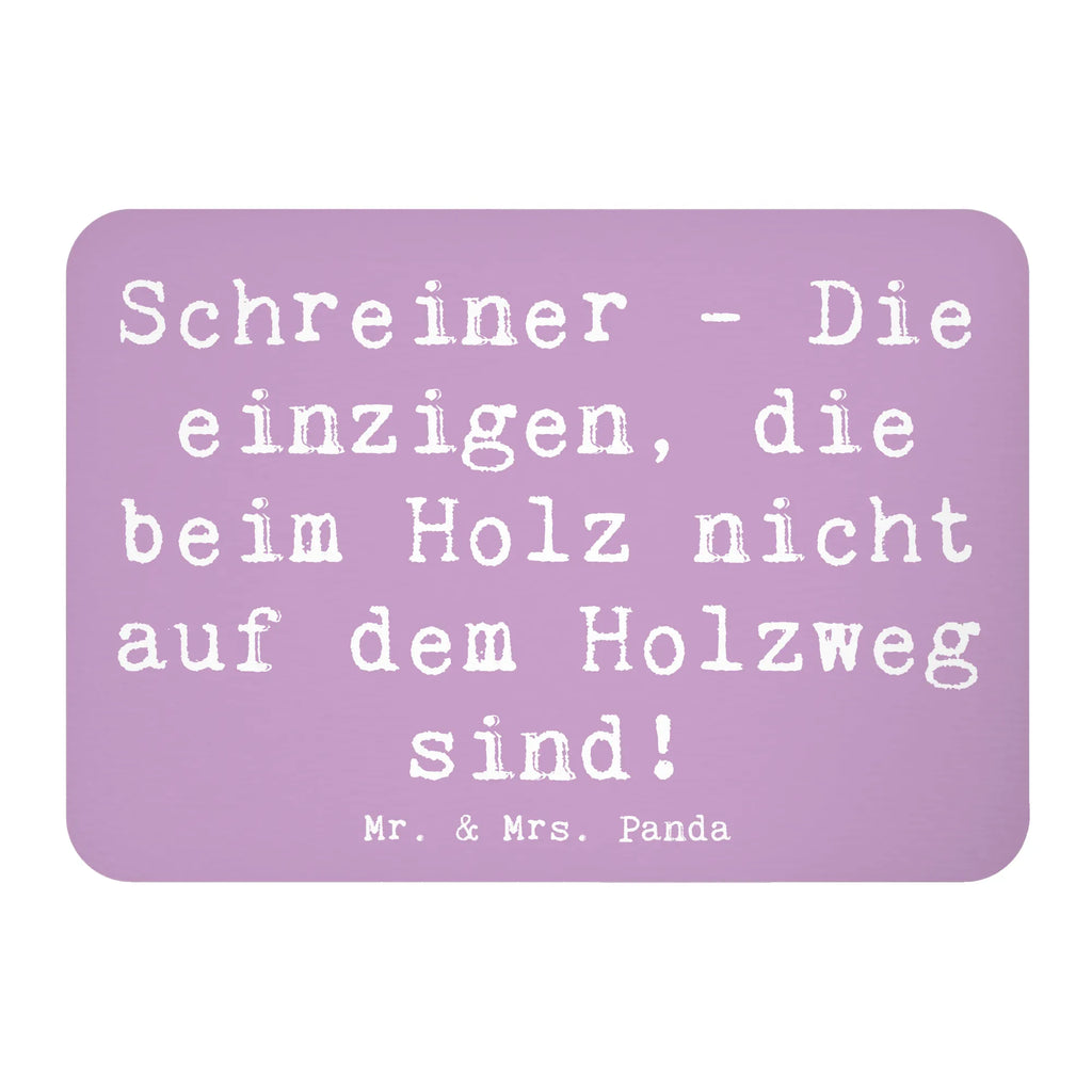 Magnet Spruch Schreiner - Die einzigen, die beim Holz nicht auf dem Holzweg sind! Kühlschrankmagnet, Pinnwandmagnet, Souvenir Magnet, Motivmagnete, Dekomagnet, Whiteboard Magnet, Notiz Magnet, Kühlschrank Dekoration, Beruf, Ausbildung, Jubiläum, Abschied, Rente, Kollege, Kollegin, Geschenk, Schenken, Arbeitskollege, Mitarbeiter, Firma, Danke, Dankeschön