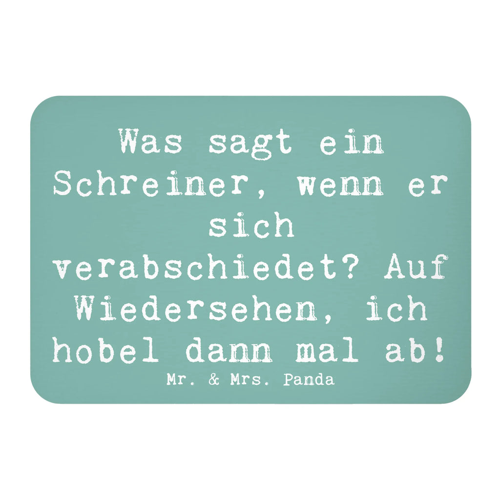 Magnet Spruch Was sagt ein Schreiner, wenn er sich verabschiedet? Auf Wiedersehen, ich hobel dann mal ab! Kühlschrankmagnet, Pinnwandmagnet, Souvenir Magnet, Motivmagnete, Dekomagnet, Whiteboard Magnet, Notiz Magnet, Kühlschrank Dekoration, Beruf, Ausbildung, Jubiläum, Abschied, Rente, Kollege, Kollegin, Geschenk, Schenken, Arbeitskollege, Mitarbeiter, Firma, Danke, Dankeschön