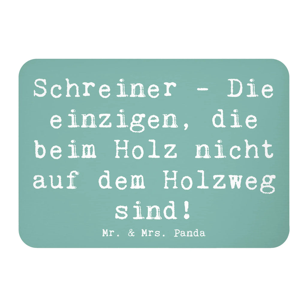 Magnet Spruch Schreiner - Die einzigen, die beim Holz nicht auf dem Holzweg sind! Kühlschrankmagnet, Pinnwandmagnet, Souvenir Magnet, Motivmagnete, Dekomagnet, Whiteboard Magnet, Notiz Magnet, Kühlschrank Dekoration, Beruf, Ausbildung, Jubiläum, Abschied, Rente, Kollege, Kollegin, Geschenk, Schenken, Arbeitskollege, Mitarbeiter, Firma, Danke, Dankeschön