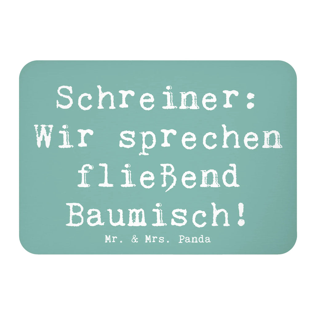 Magnet Spruch Schreiner: Wir sprechen fließend Baumisch! Kühlschrankmagnet, Pinnwandmagnet, Souvenir Magnet, Motivmagnete, Dekomagnet, Whiteboard Magnet, Notiz Magnet, Kühlschrank Dekoration, Beruf, Ausbildung, Jubiläum, Abschied, Rente, Kollege, Kollegin, Geschenk, Schenken, Arbeitskollege, Mitarbeiter, Firma, Danke, Dankeschön